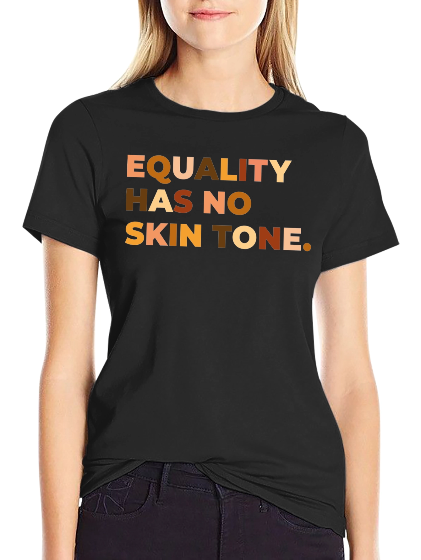 Equality Has No Skin Tone Graphic T-Shirt