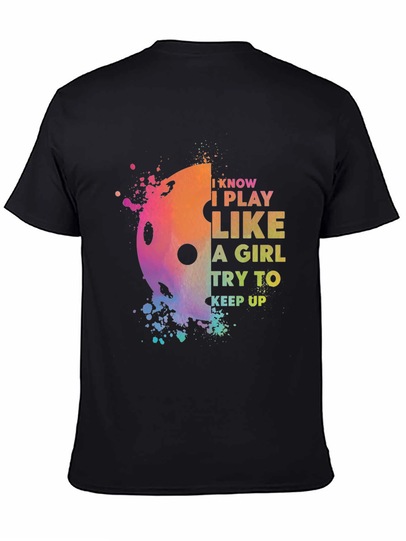 Pickleball I Play Like A Girl T-Shirt