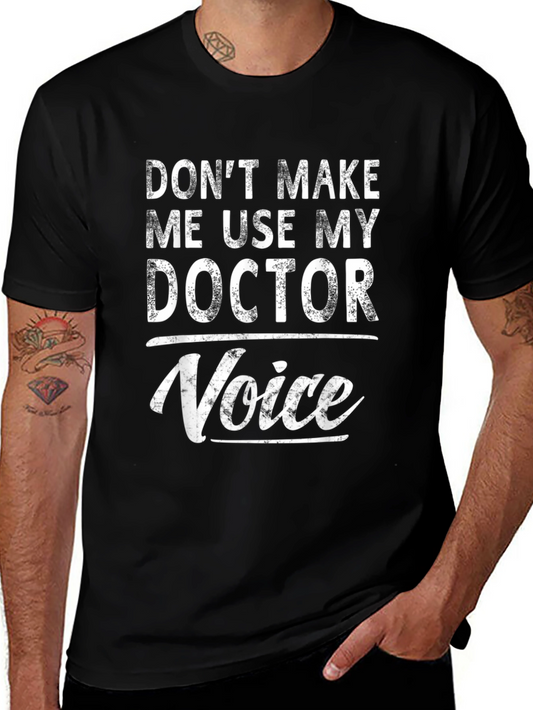 Doctor Voice T-Shirt - Funny Medical Professional Tee