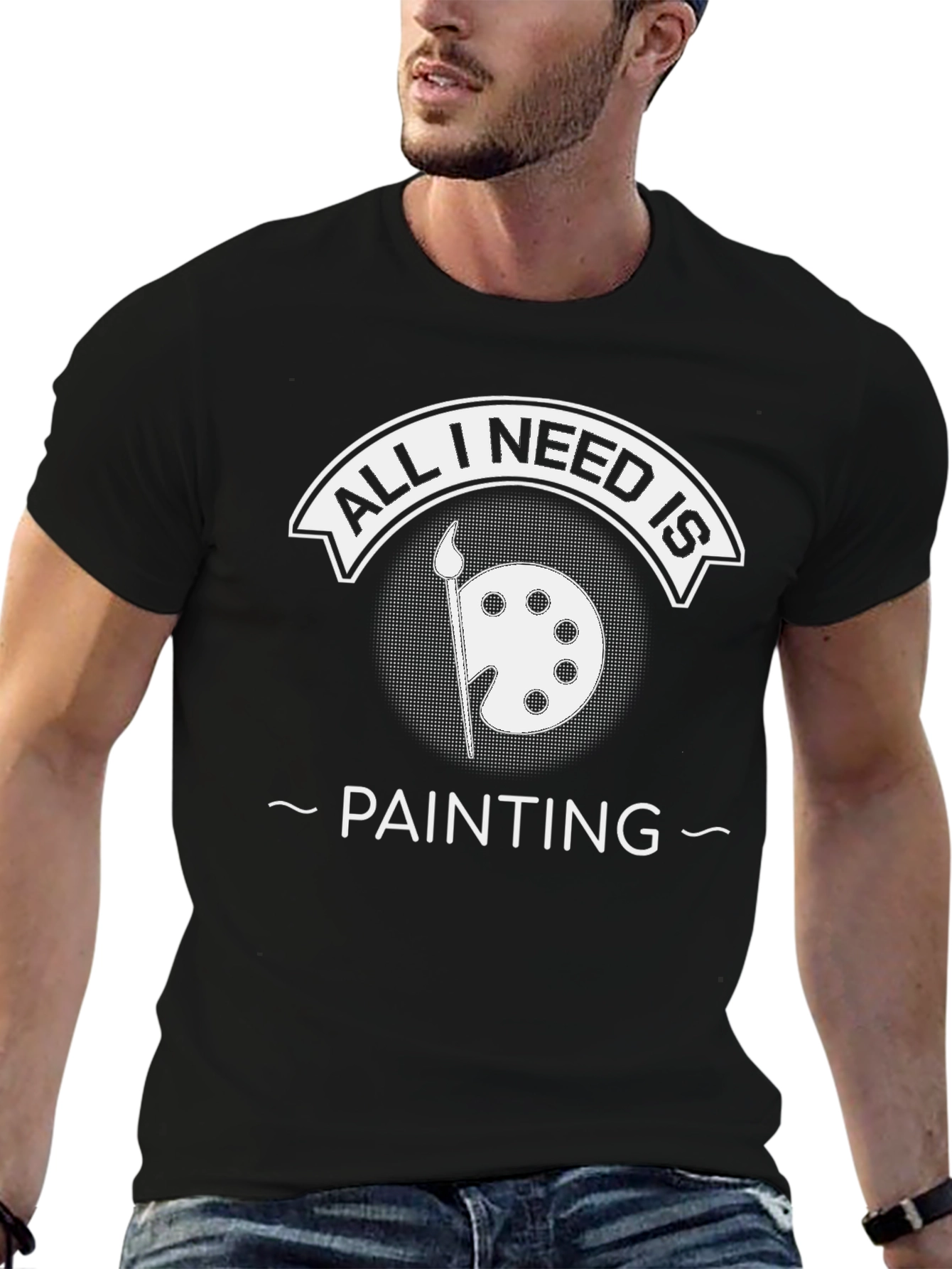 All I Need Is Painting Black T-Shirt