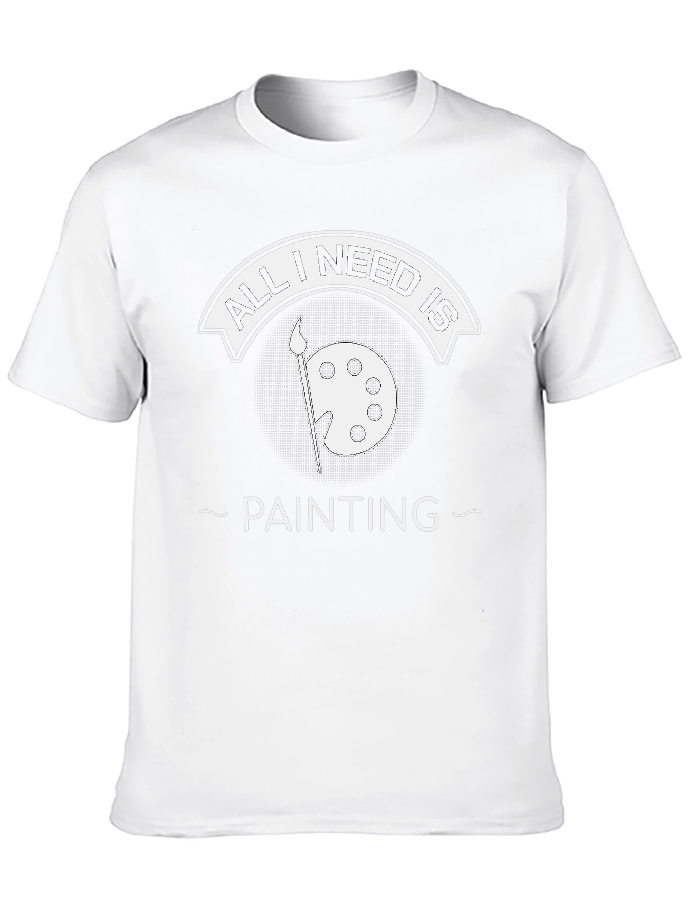 All I Need Is Painting Black T-Shirt