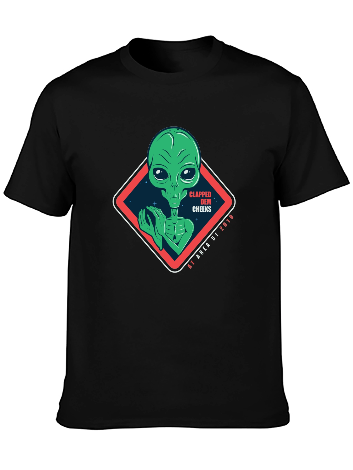 Alien Clapped Dem Cheeks Area 51 T-Shirt
