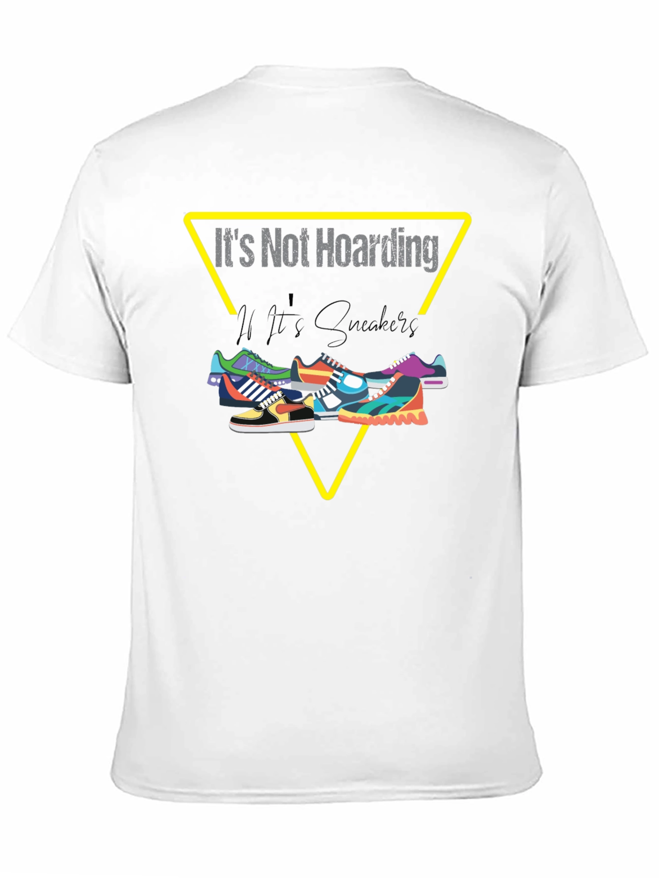 Its Not Hoarding If Its Sneakers T-Shirt