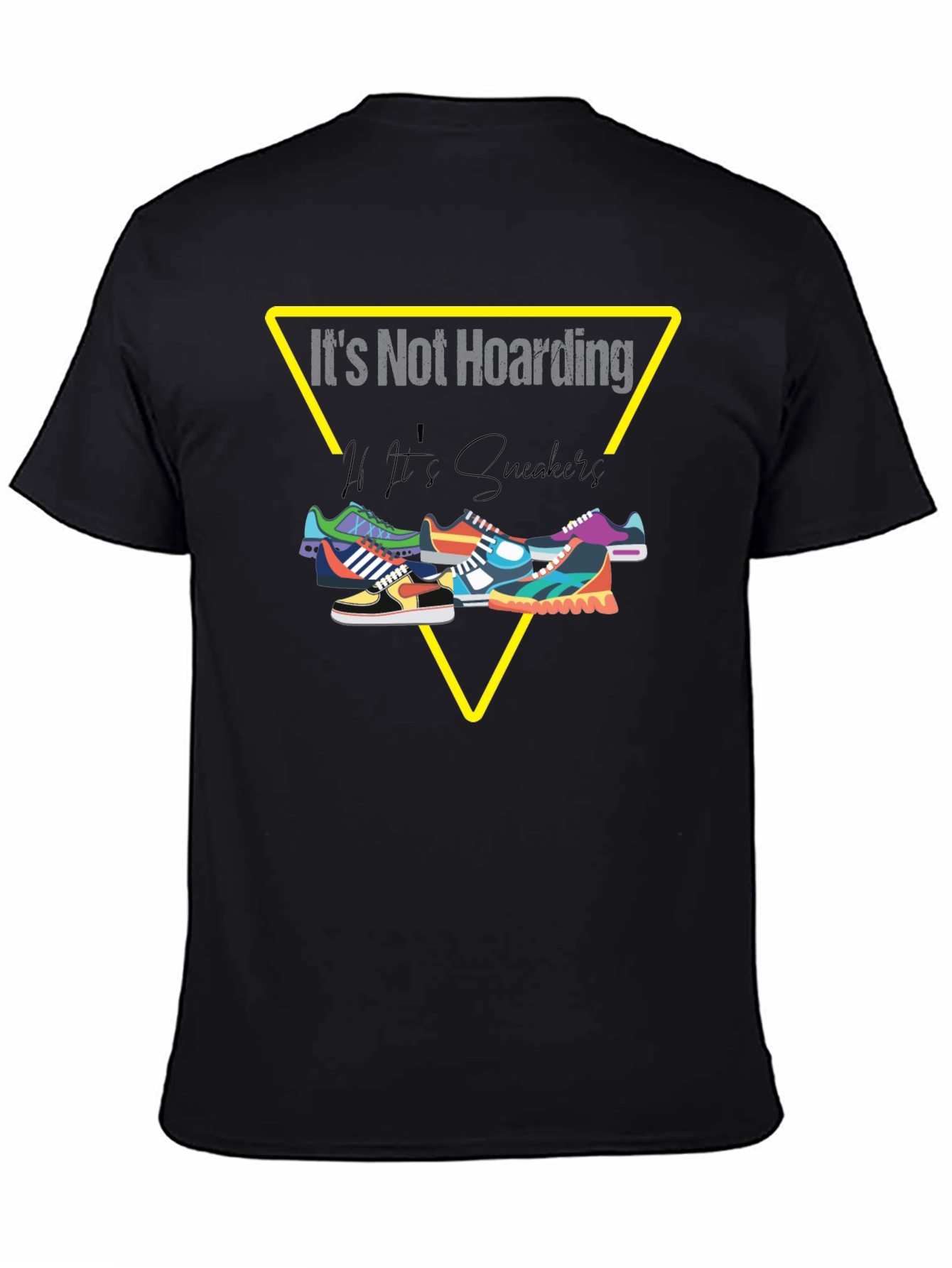Its Not Hoarding If Its Sneakers T-Shirt