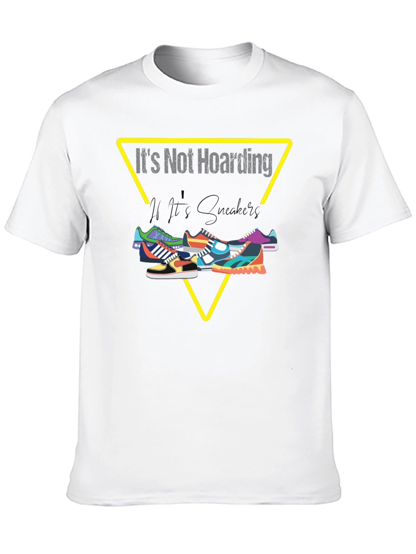 Its Not Hoarding If Its Sneakers T-Shirt