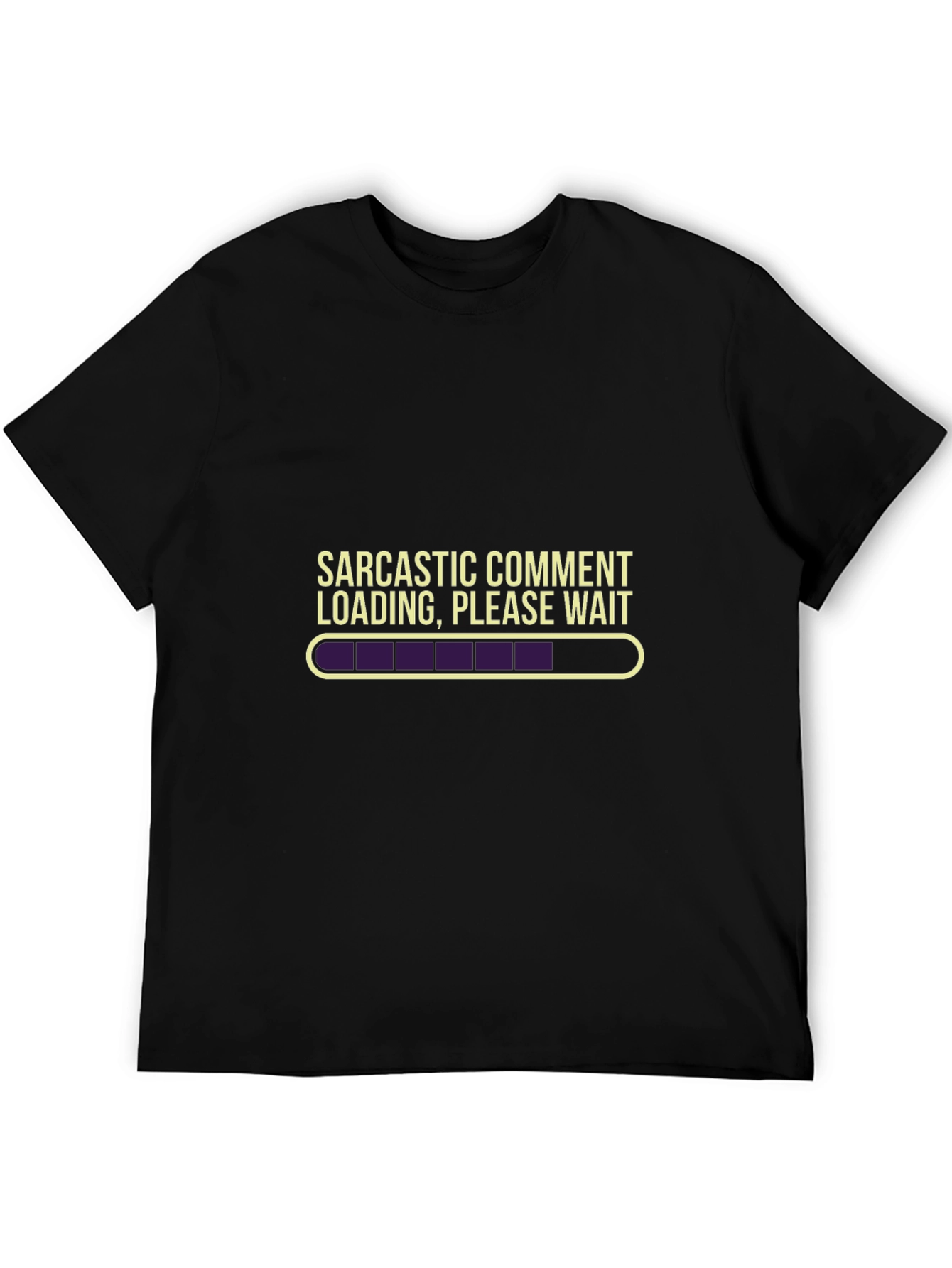 Sarcastic Comment Loading T-Shirt - Funny Sarcasm Tee