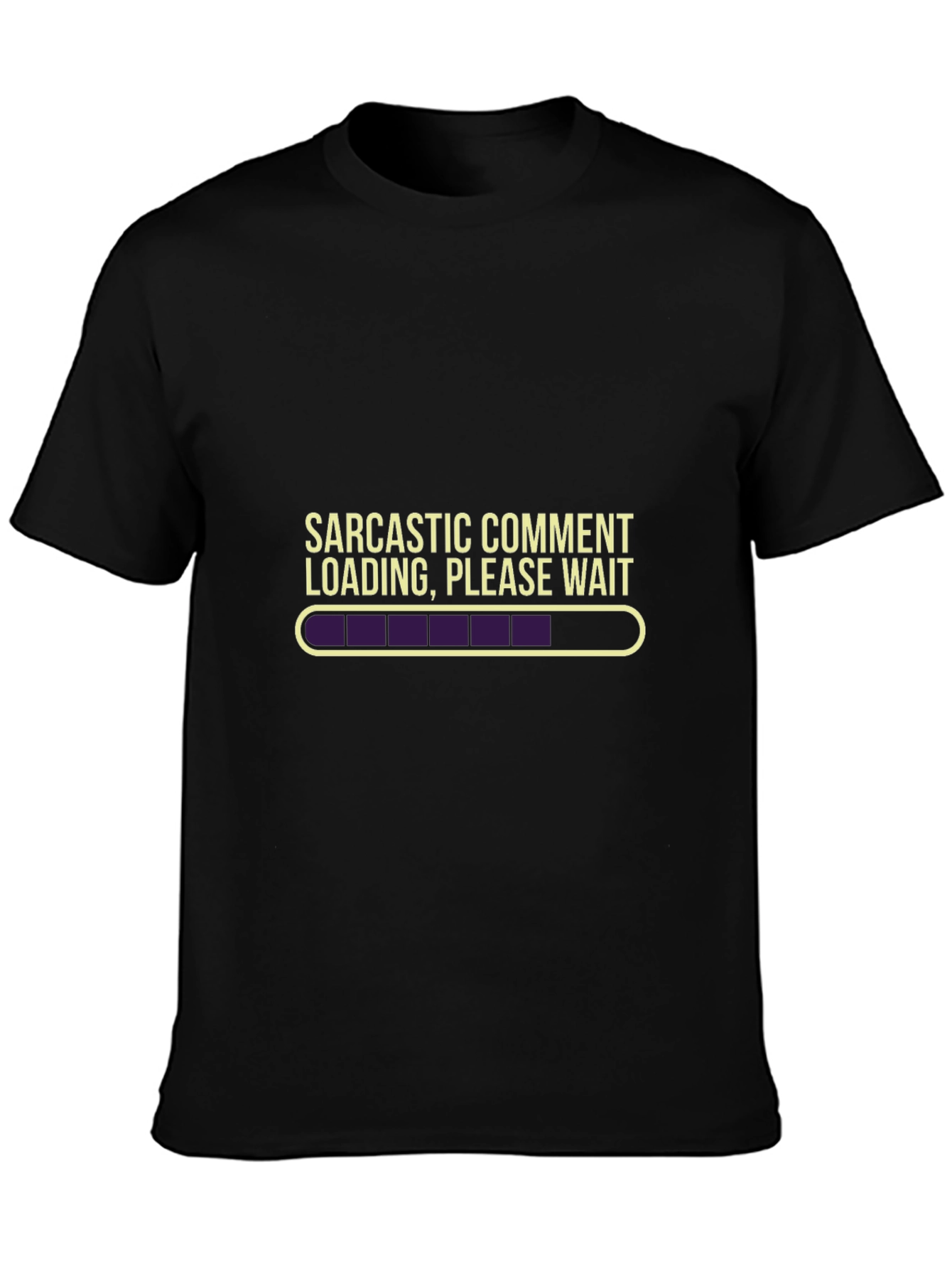 Sarcastic Comment Loading T-Shirt - Funny Sarcasm Tee