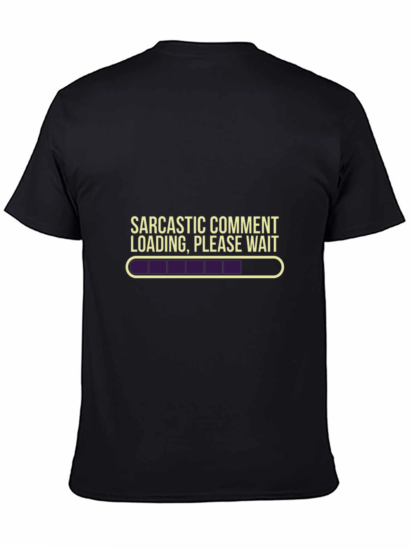 Sarcastic Comment Loading T-Shirt - Funny Sarcasm Tee