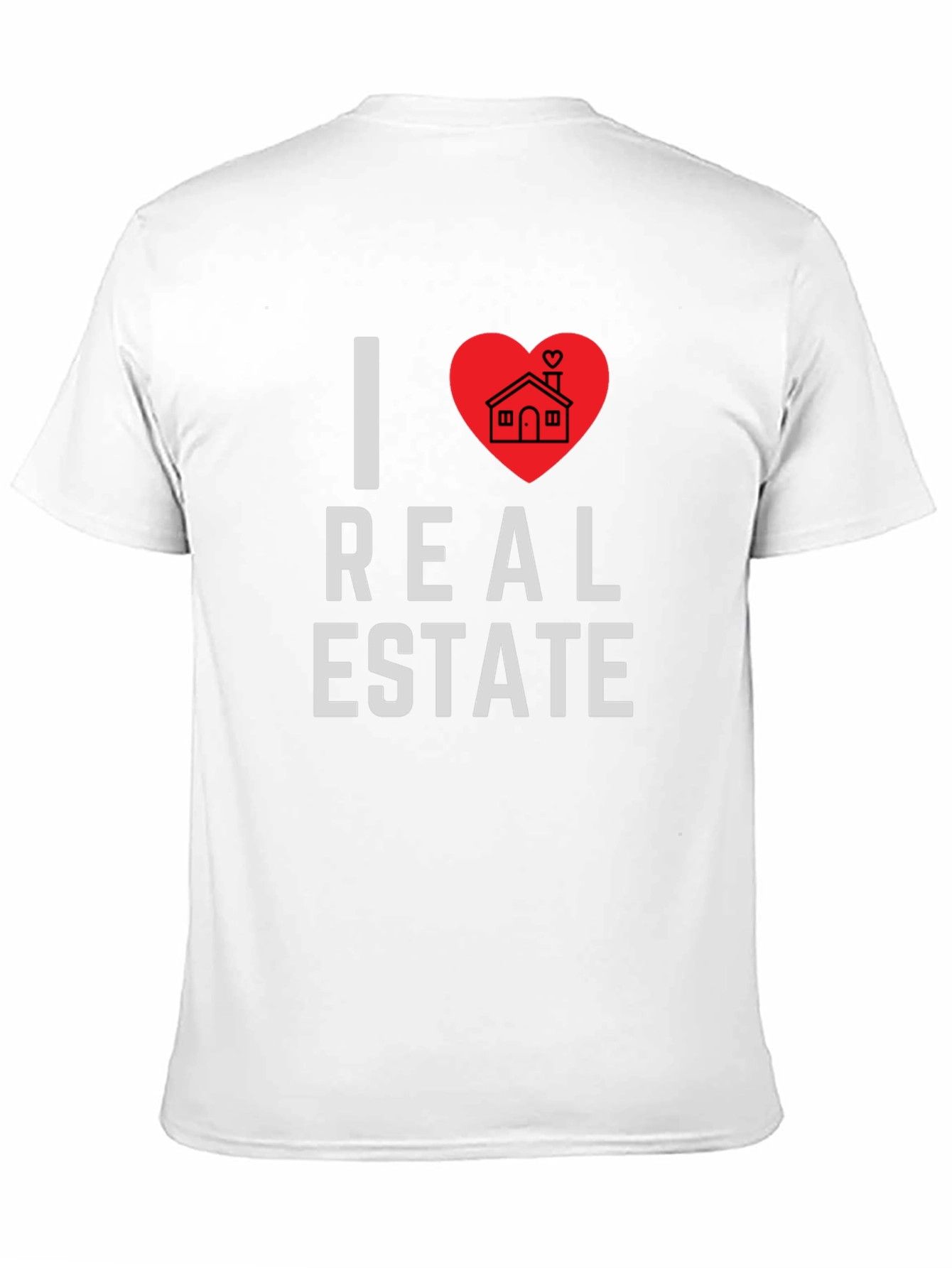 I Love Real Estate Graphic T-Shirt