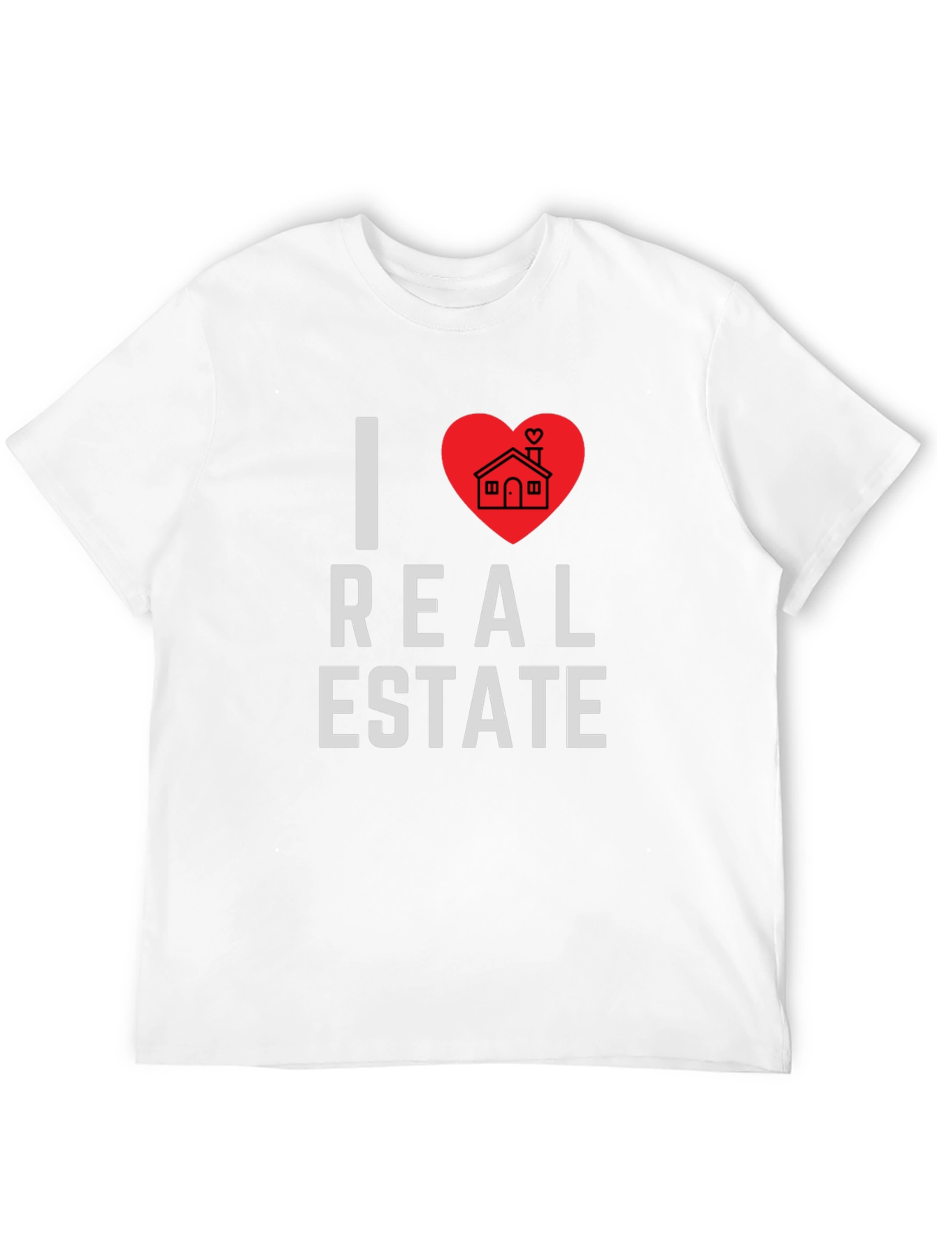 I Love Real Estate Graphic T-Shirt
