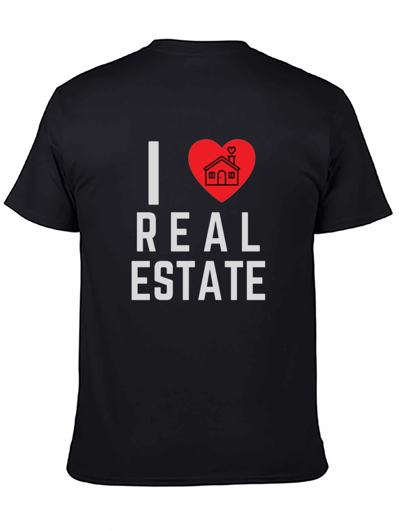 I Love Real Estate Graphic T-Shirt