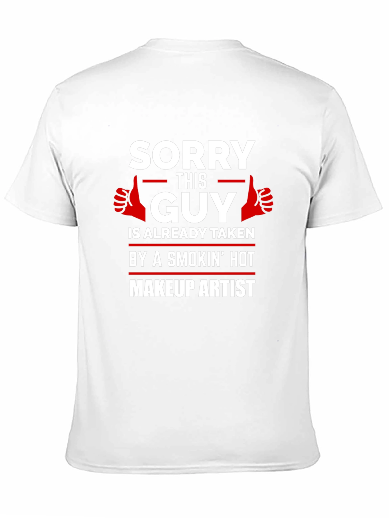 Funny Makeup Artist T-Shirt - Taken Guy Tee