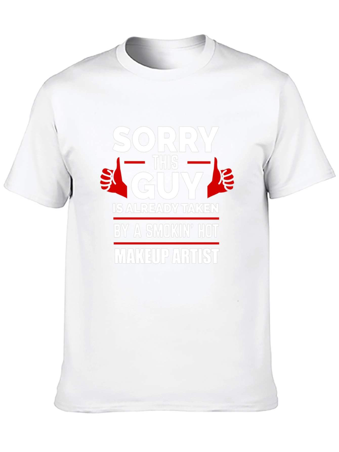Funny Makeup Artist T-Shirt - Taken Guy Tee