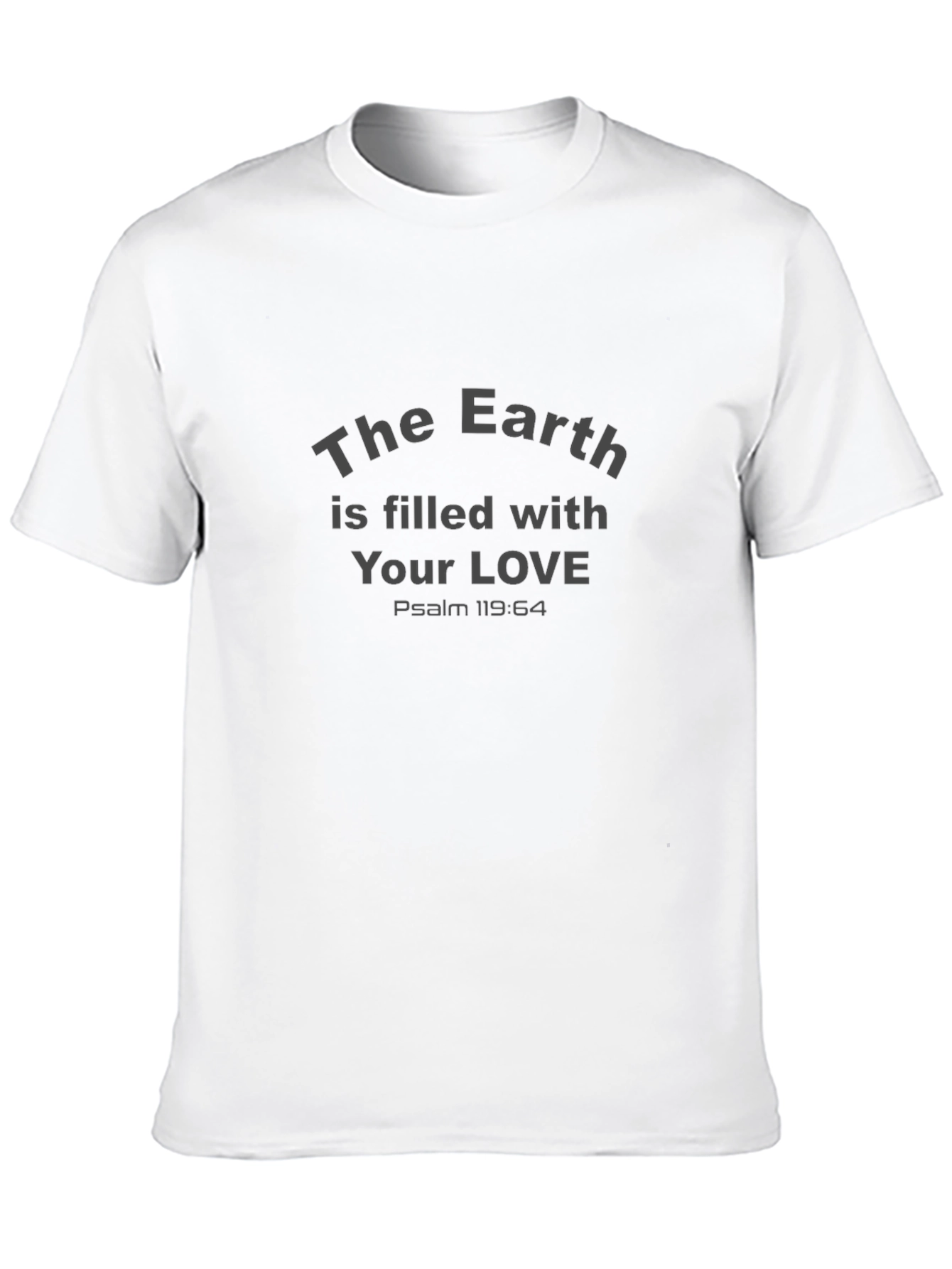Earth is Filled With Your Love Graphic Tee