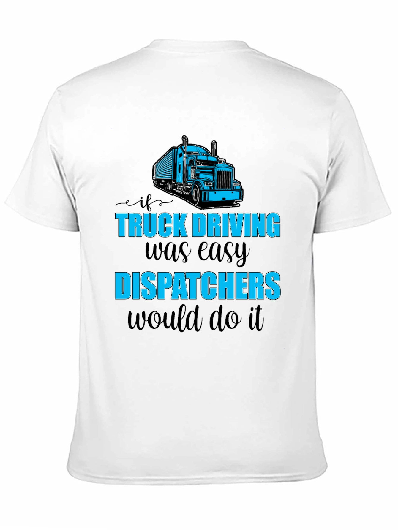 Truck Driving Dispatcher T-Shirt