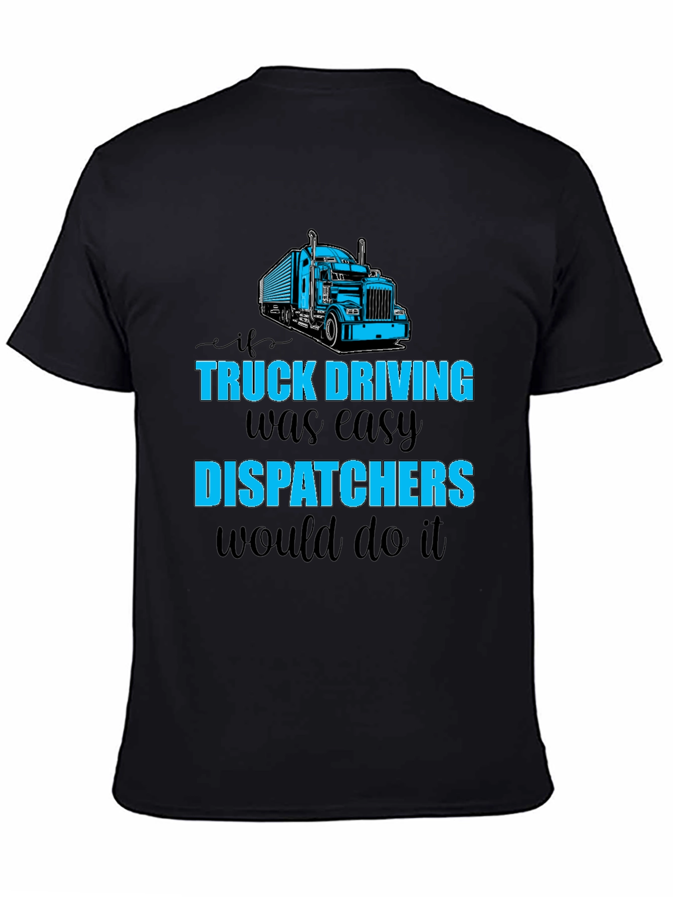 Truck Driving Dispatcher T-Shirt