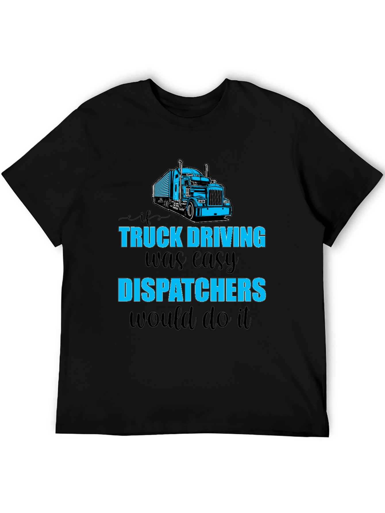 Truck Driving Dispatcher T-Shirt