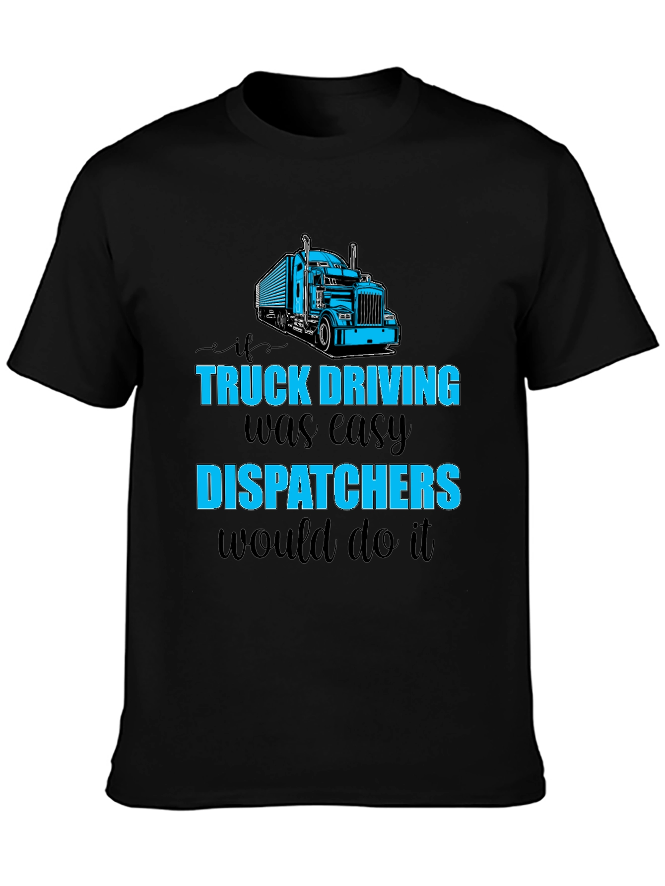 Truck Driving Dispatcher T-Shirt