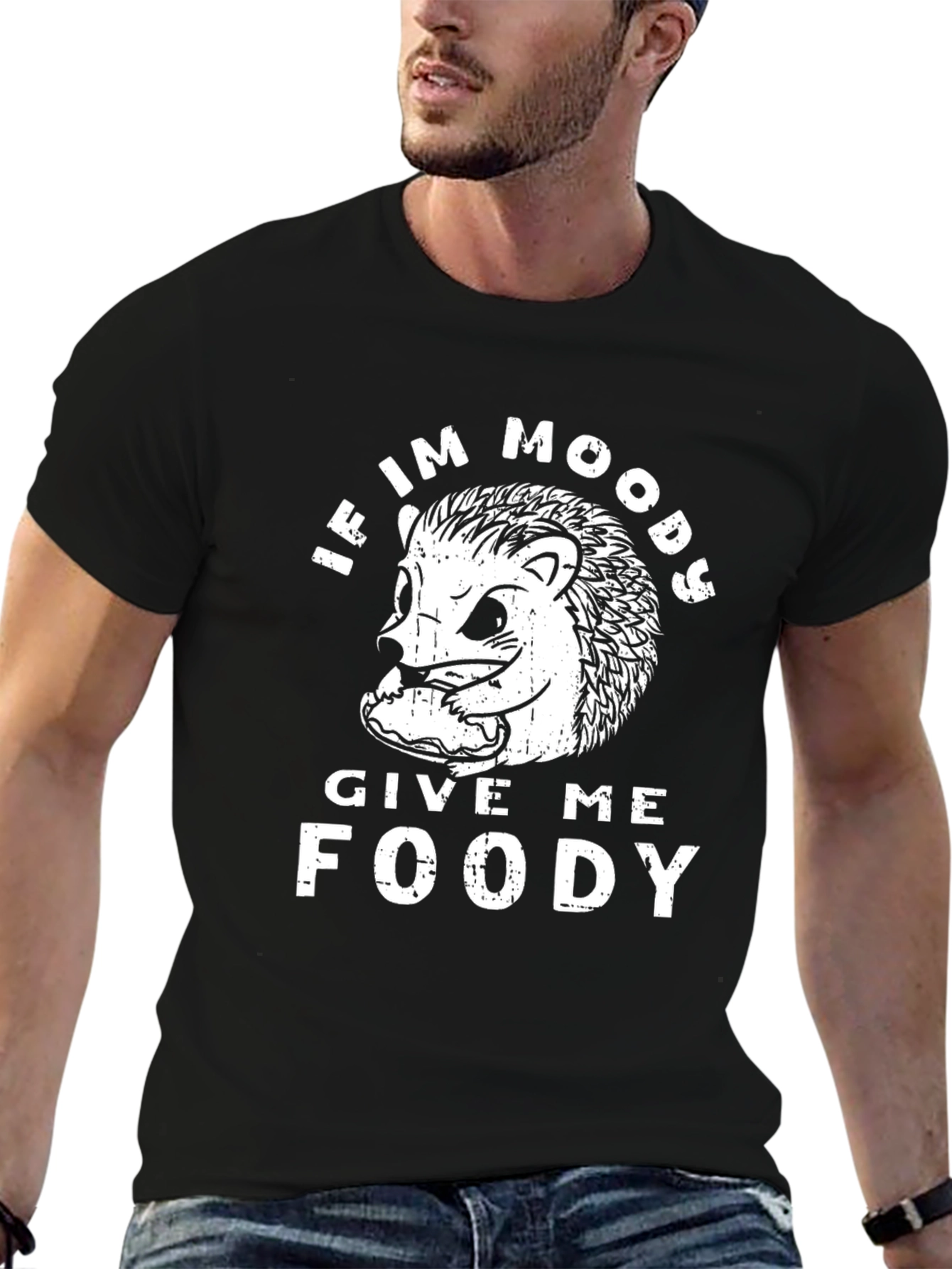 If Im Moody Give Me Foody T-Shirt