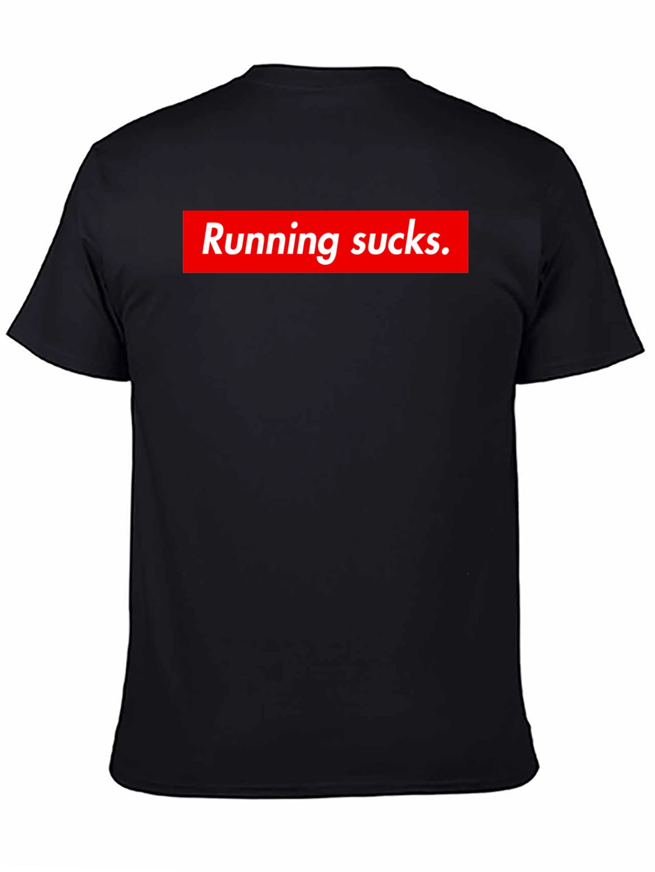 Running Sucks T-Shirt - Funny Graphic Tee