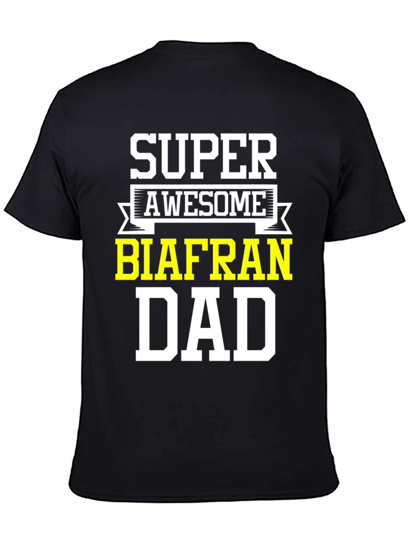 Super Awesome Biafran Dad T-Shirt