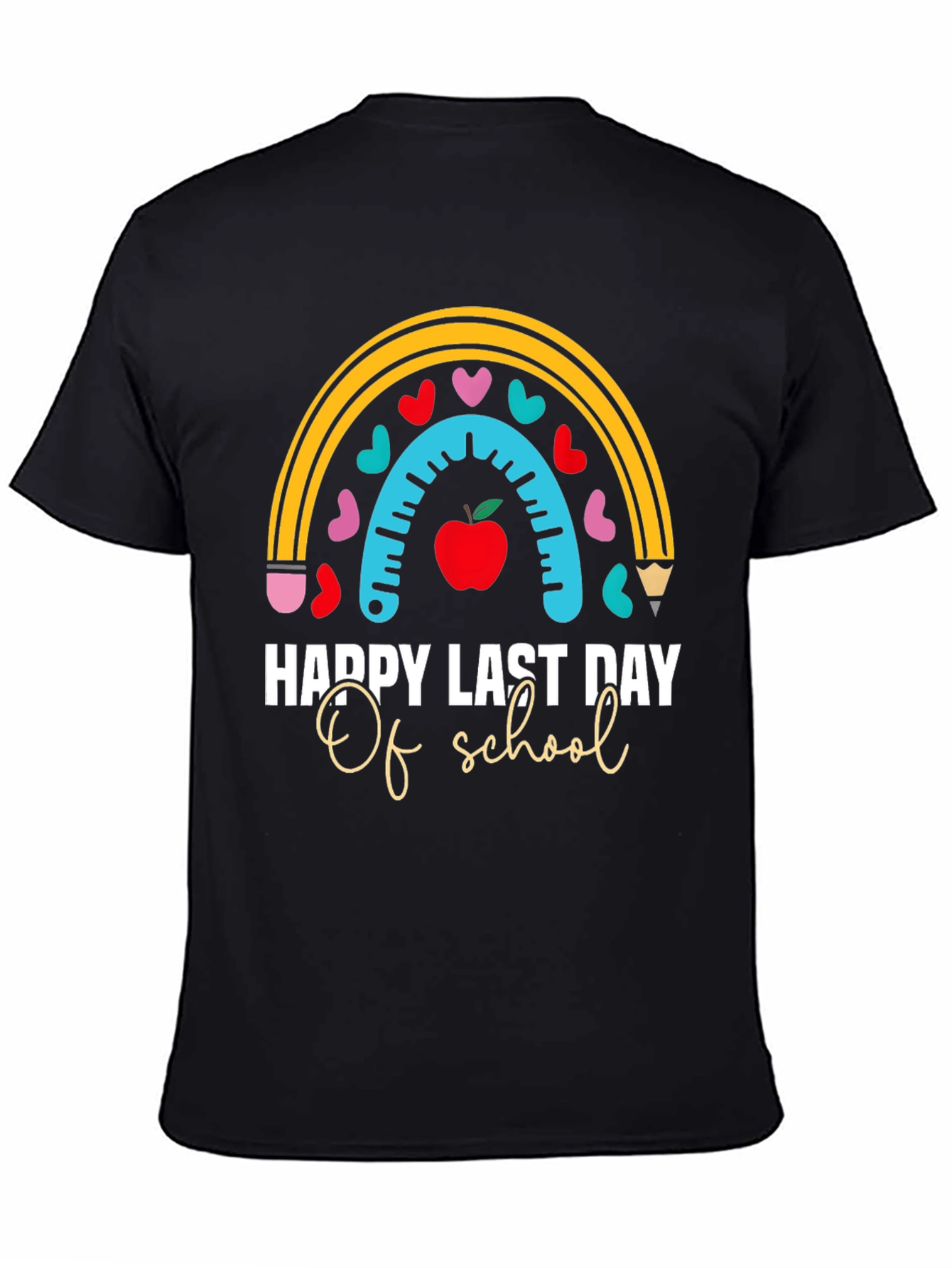 Happy Last Day of School Teacher T-Shirt