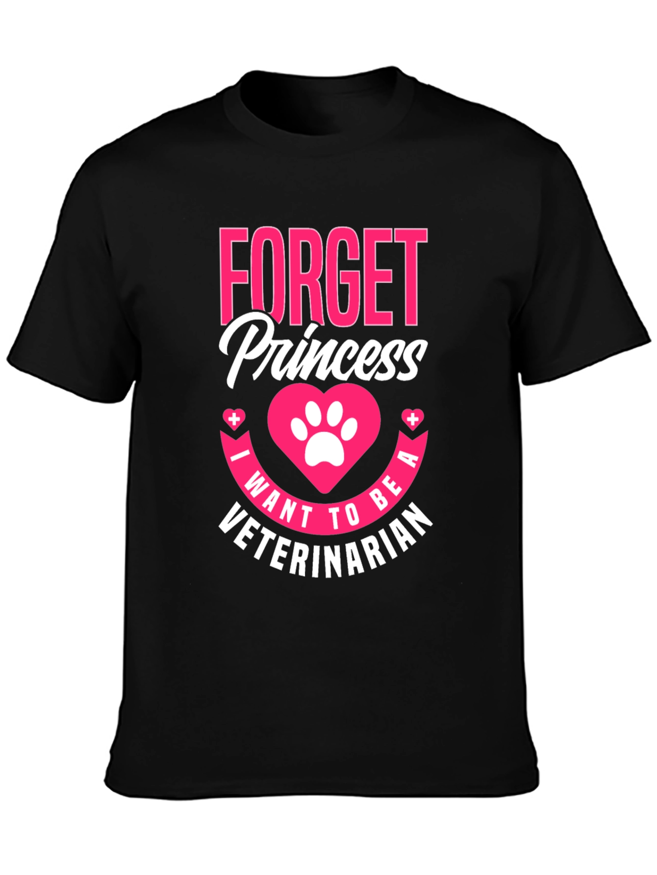 Forget Princess Veterinarian T-Shirt