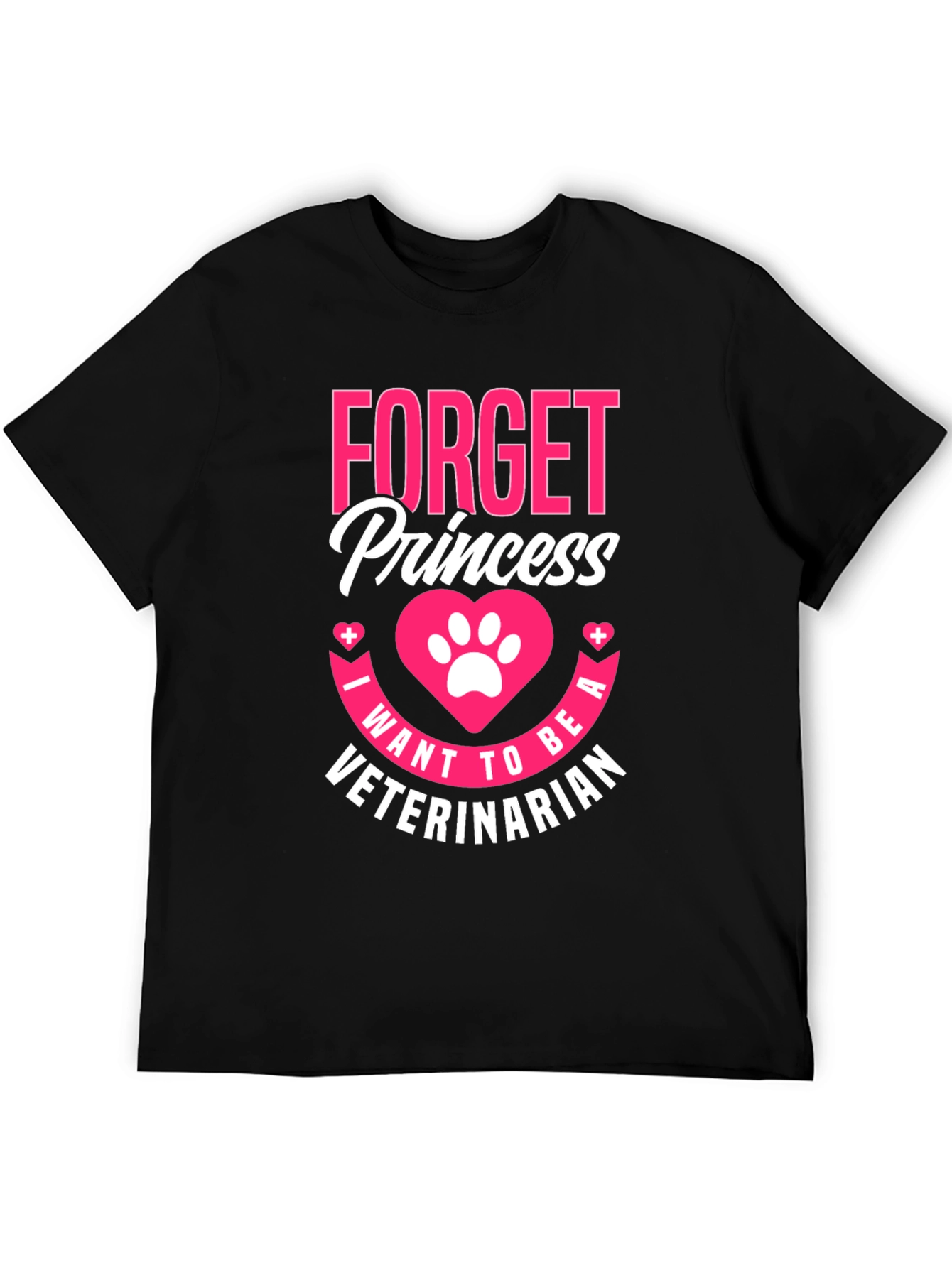 Forget Princess Veterinarian T-Shirt