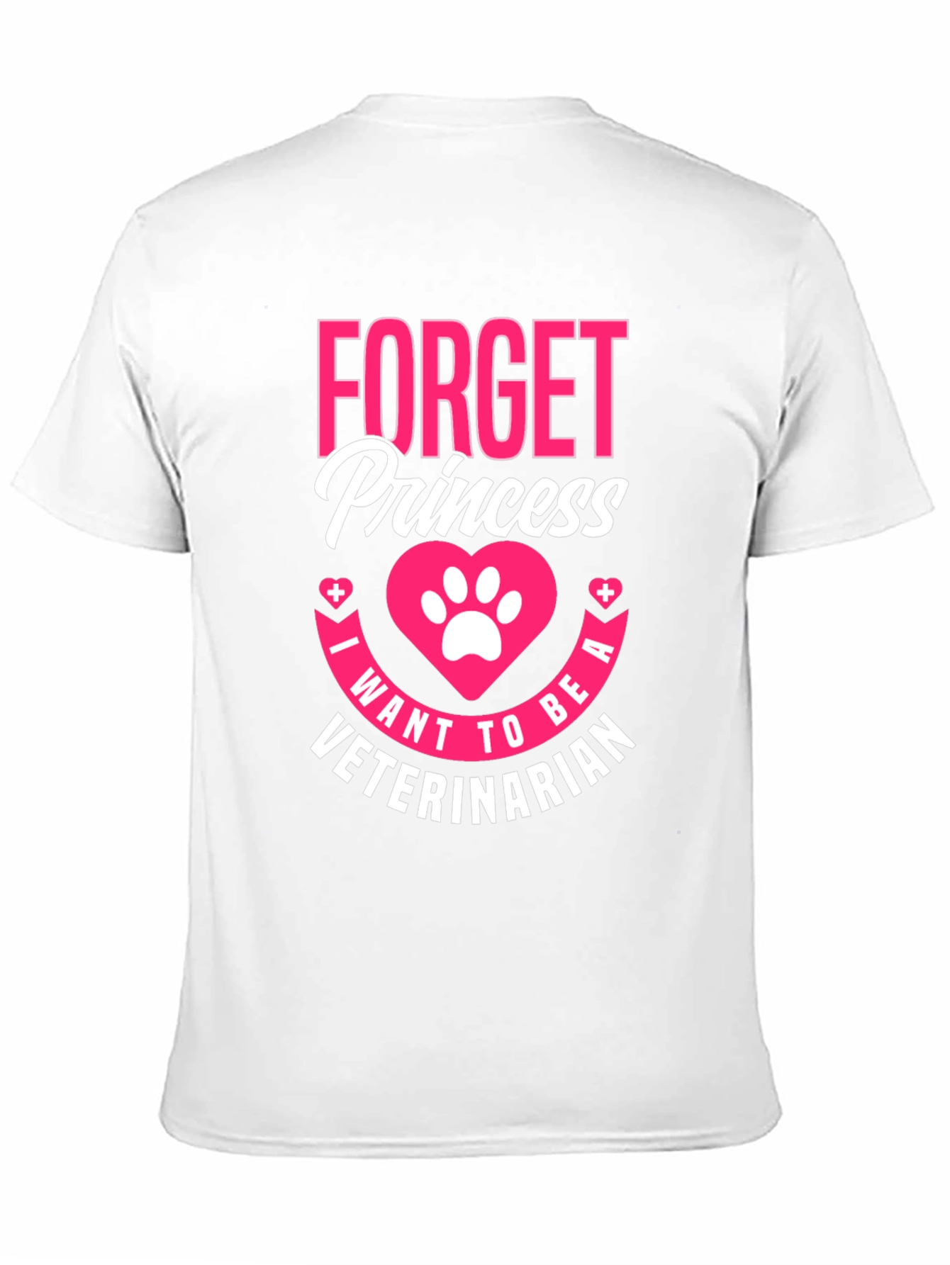 Forget Princess Veterinarian T-Shirt