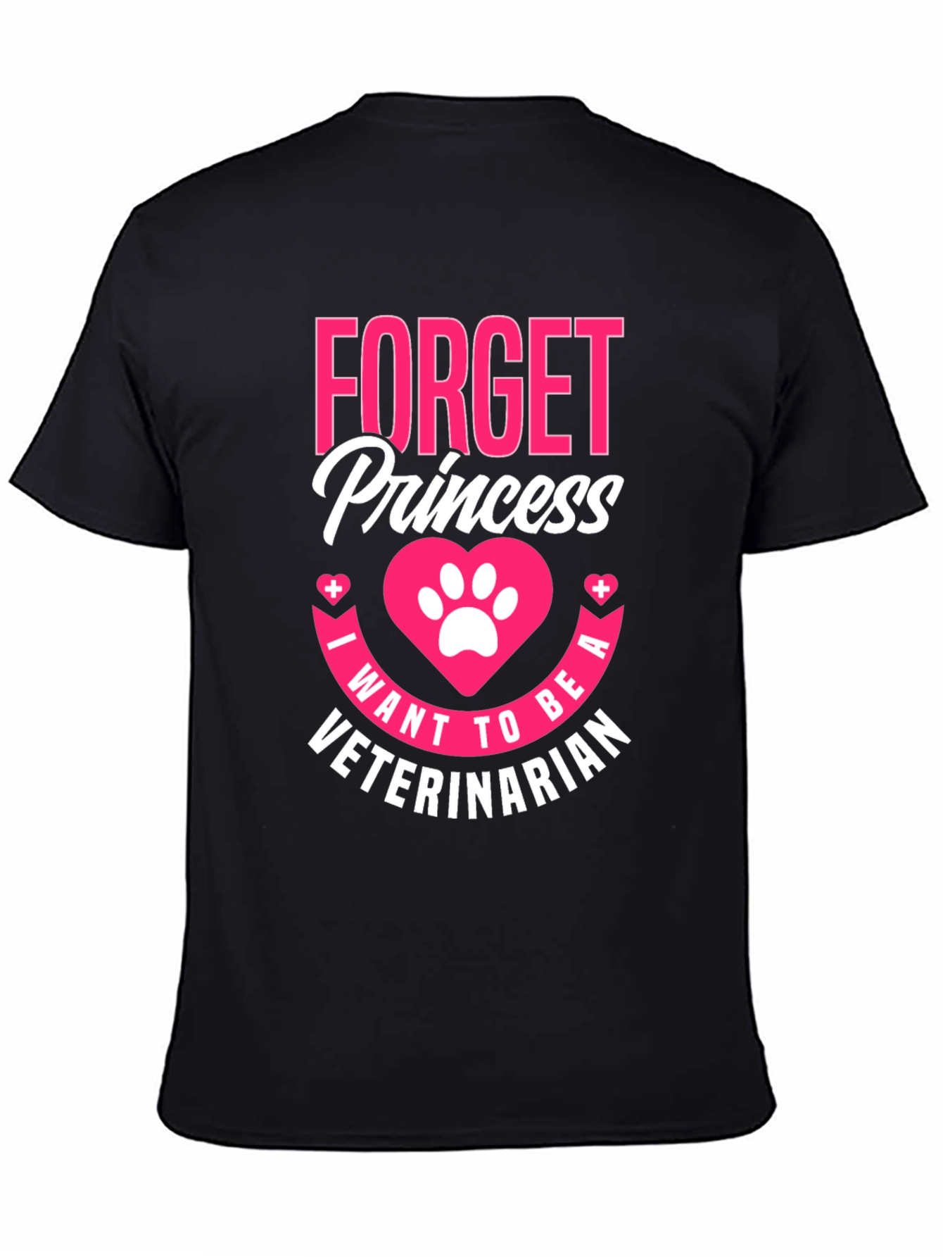 Forget Princess Veterinarian T-Shirt