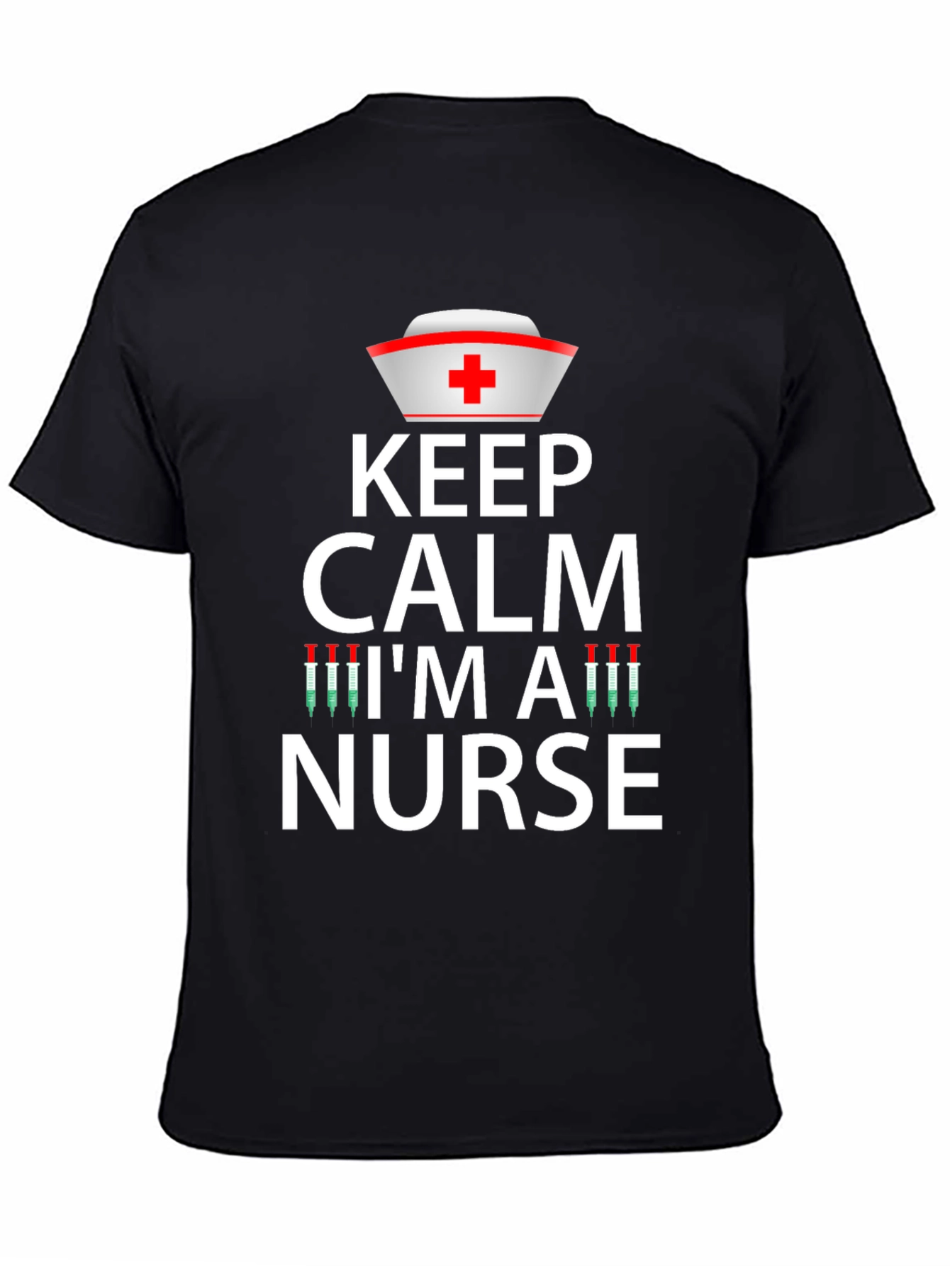 Keep Calm Im a Nurse Graphic T-Shirt