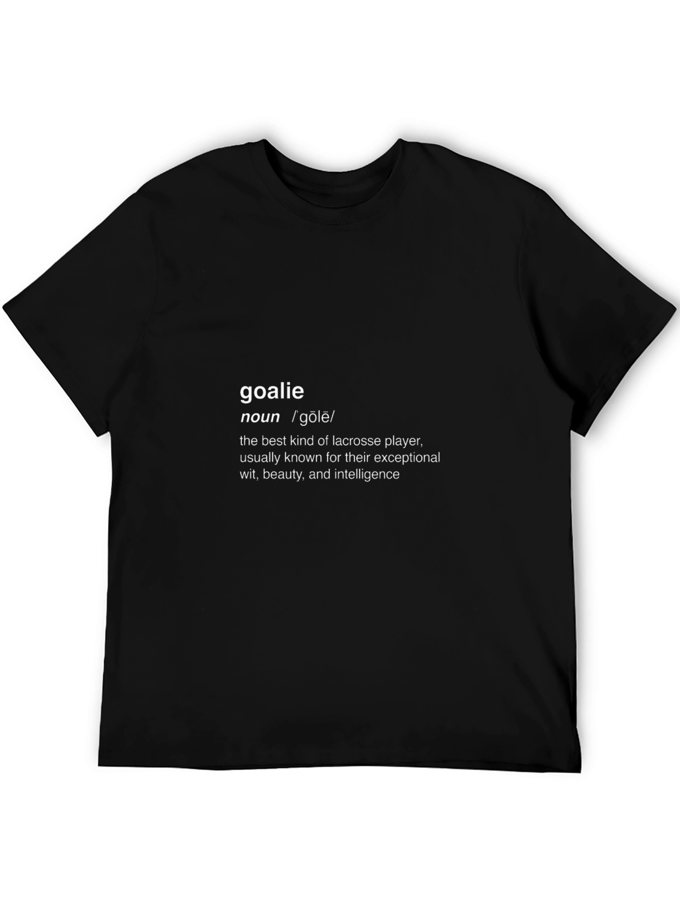 Goalie Definition T-Shirt - Lacrosse Player Tee