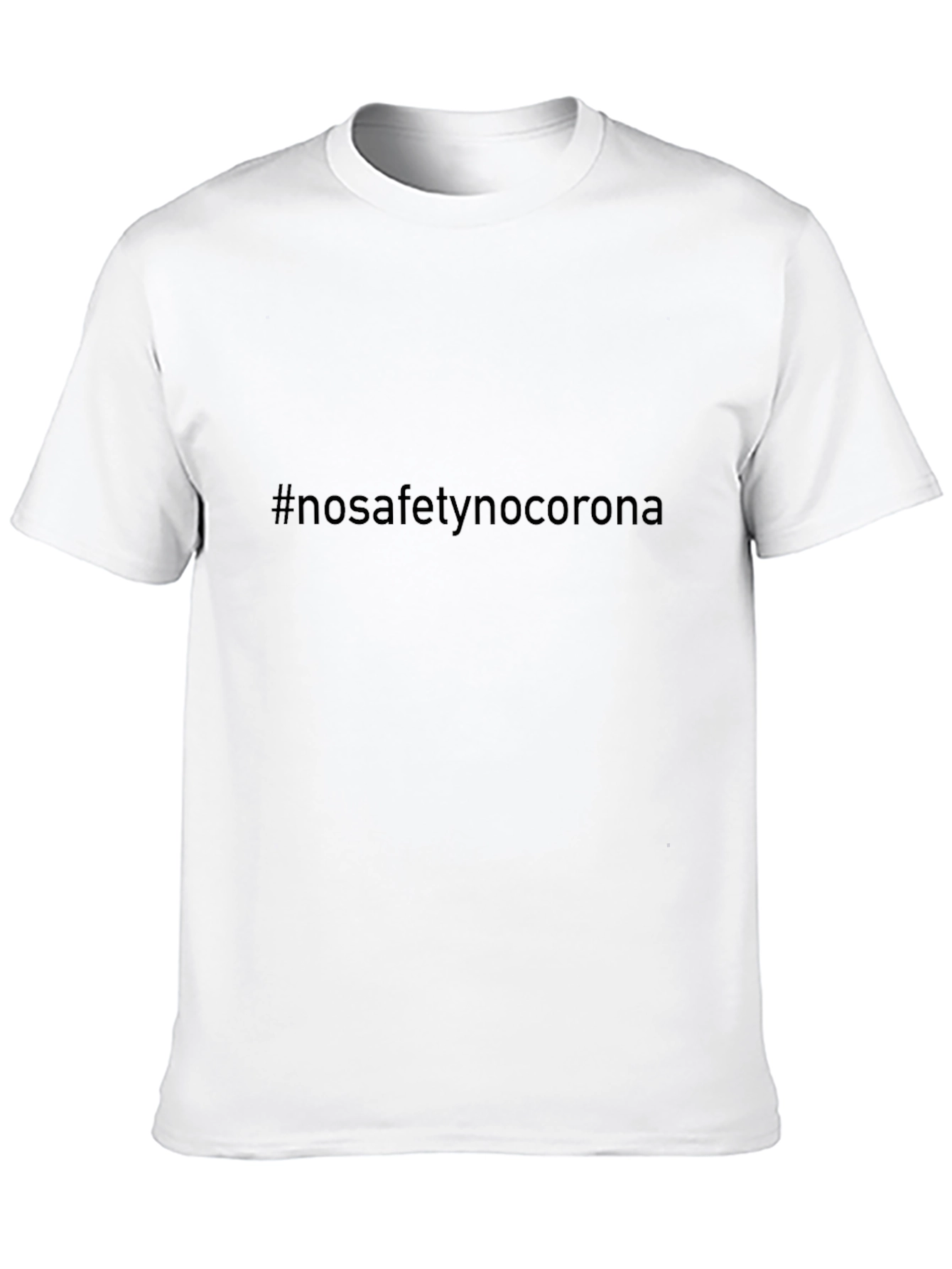 No Safety No Corona Black T-Shirt