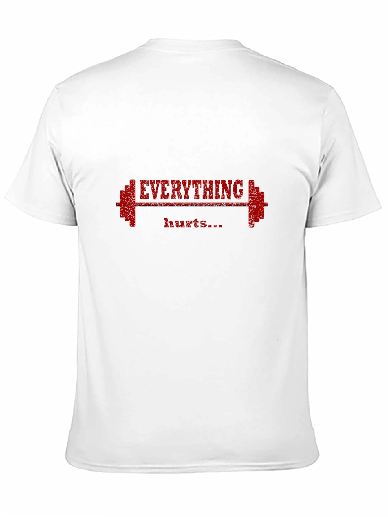 Everything Hurts Gym T-Shirt