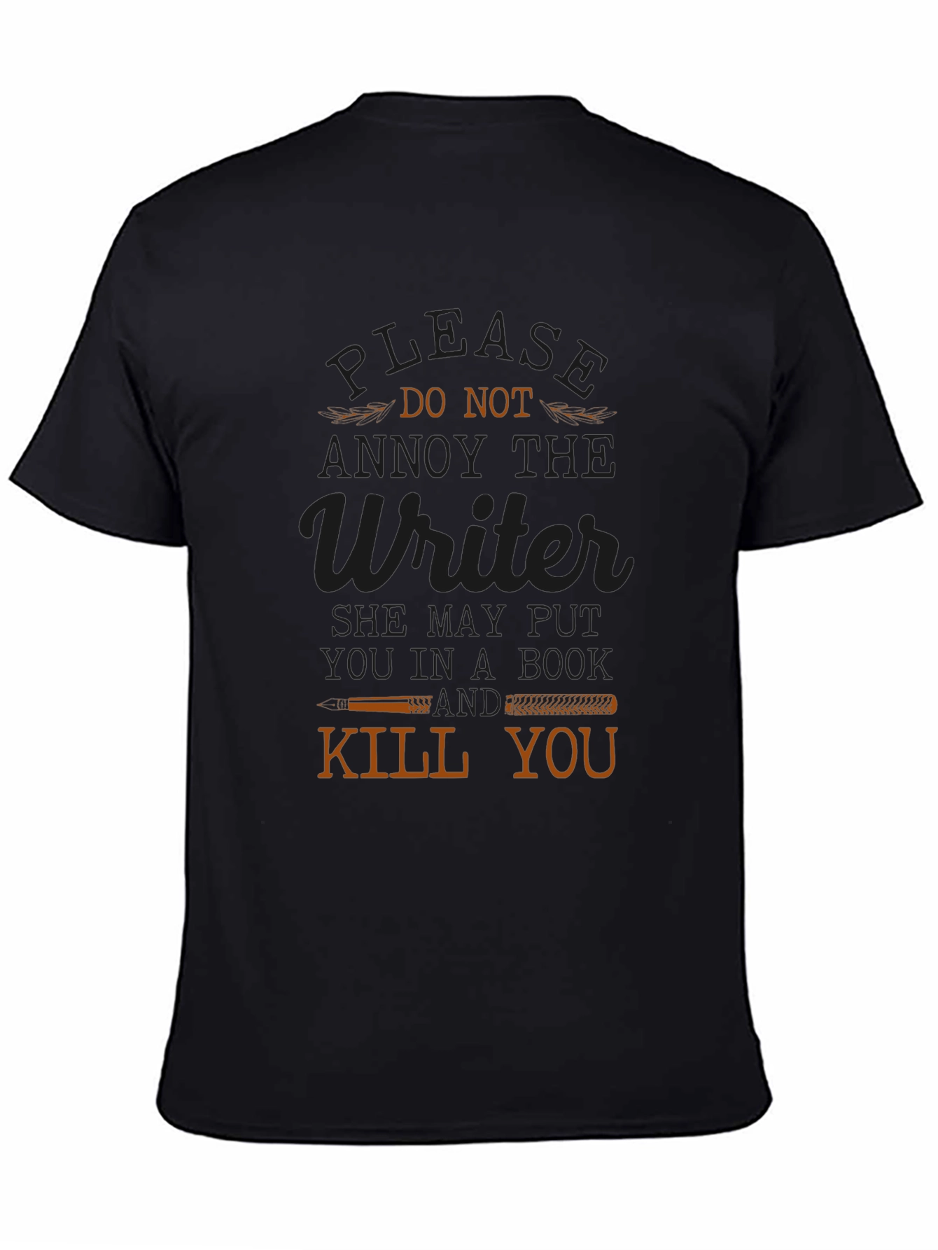 Annoy the Writer T-Shirt Funny Novelty Tee