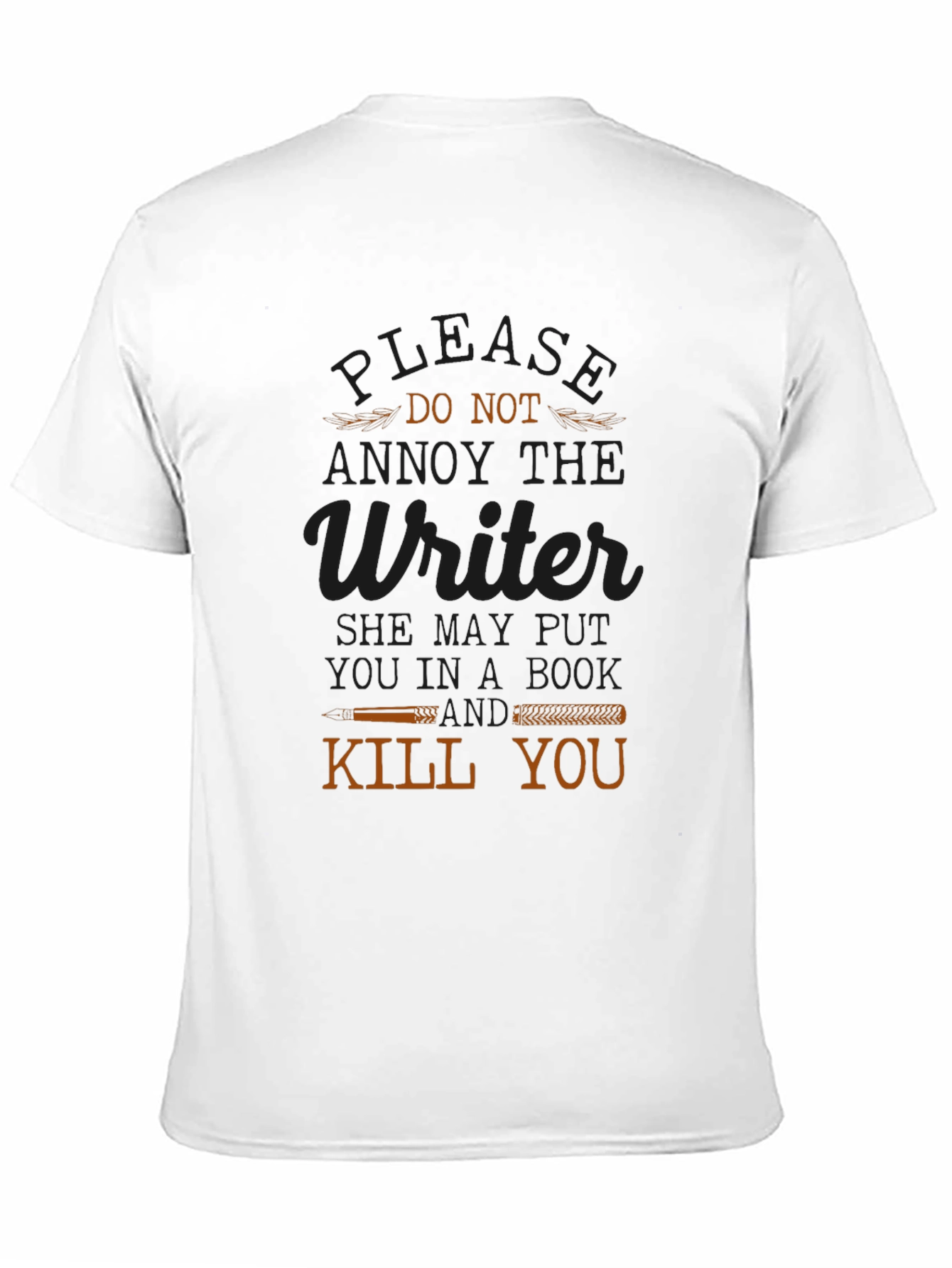 Annoy the Writer T-Shirt Funny Novelty Tee