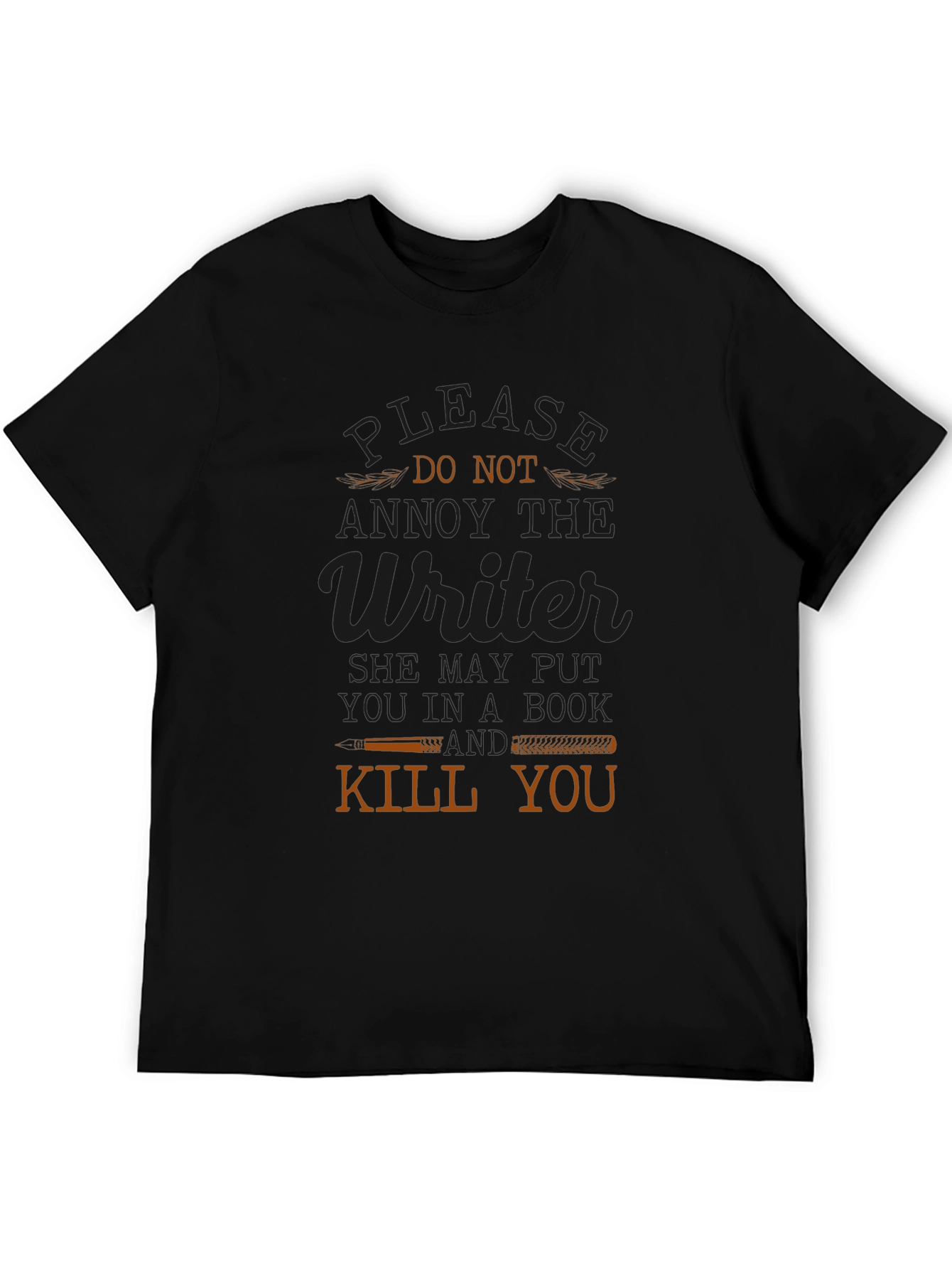 Annoy the Writer T-Shirt Funny Novelty Tee