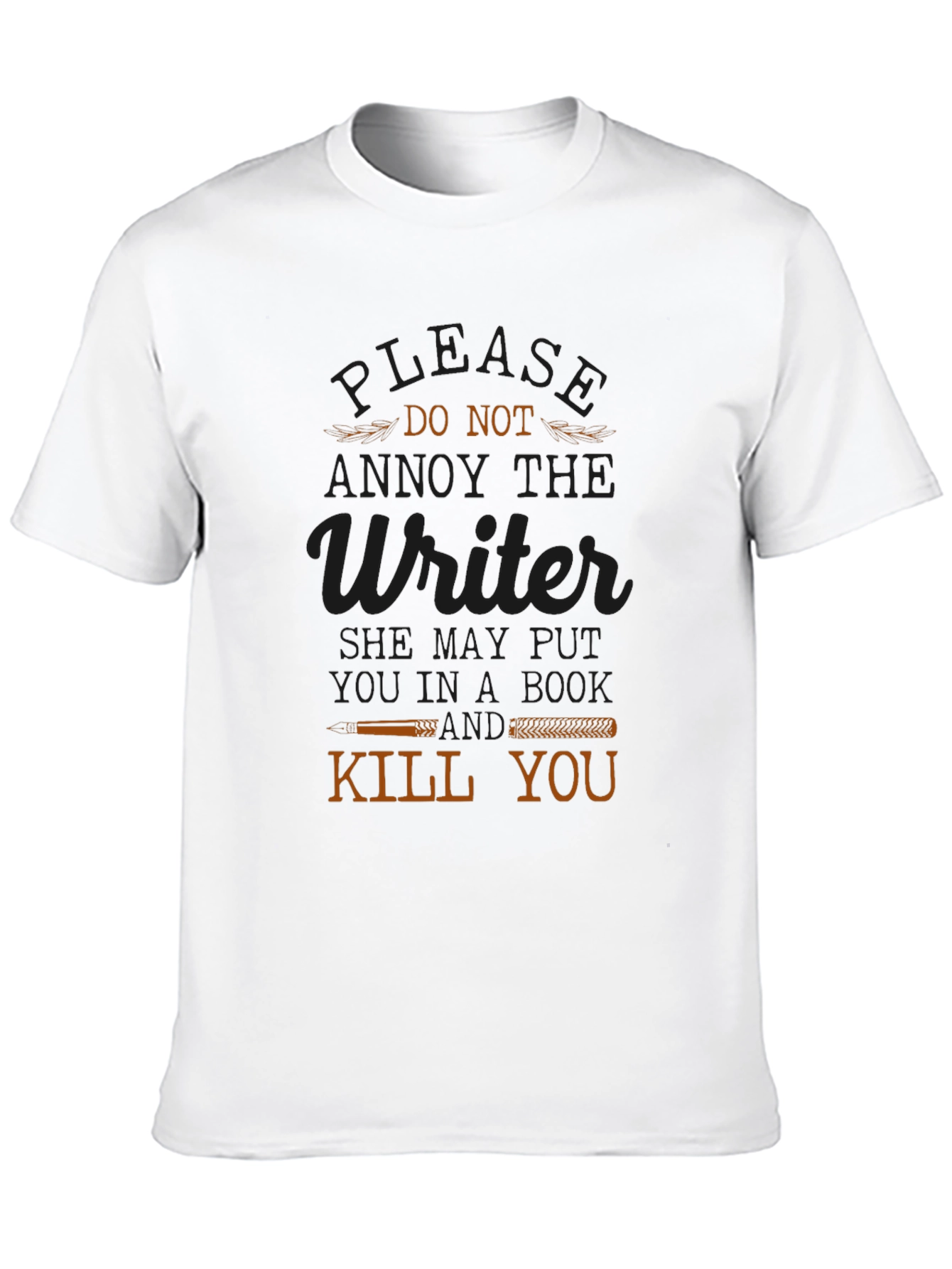 Annoy the Writer T-Shirt Funny Novelty Tee
