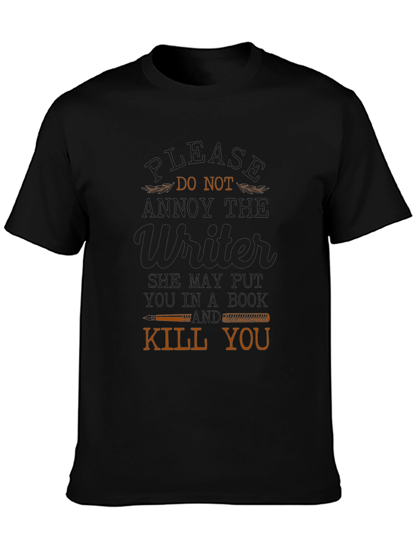 Annoy the Writer T-Shirt Funny Novelty Tee