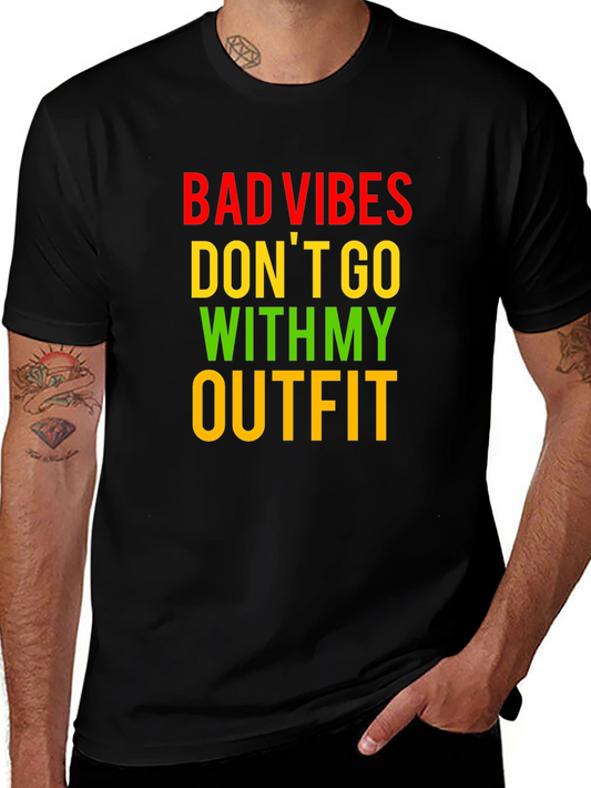 Bad Vibes Dont Go With My Outfit - Graphic Tee