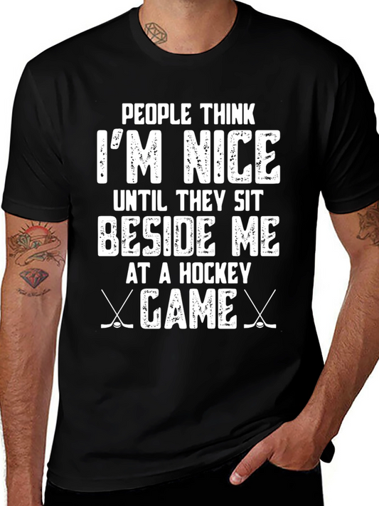 Funny Hockey Game T-Shirt - People Think Im Nice