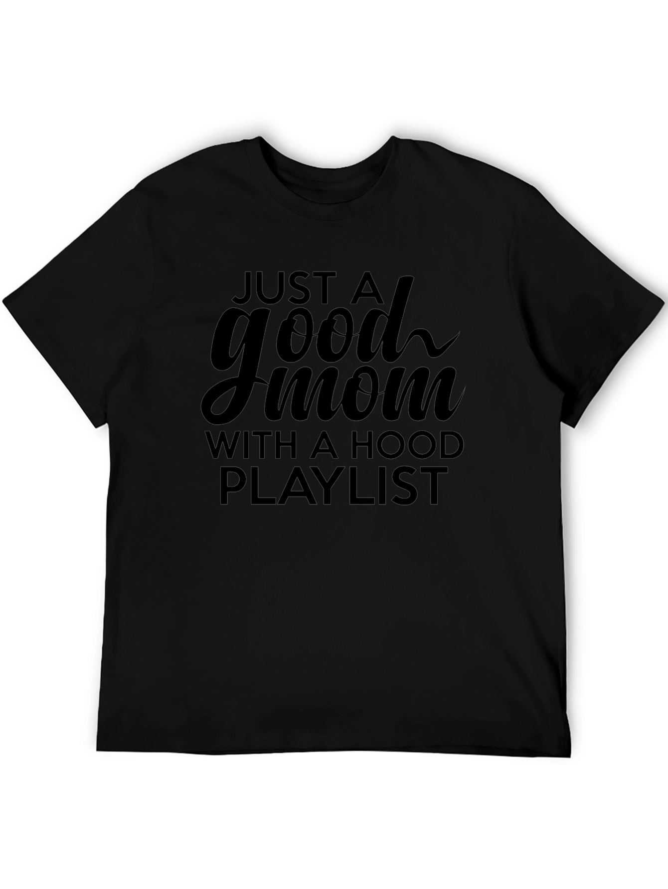 Good Mom with a Hood Playlist T-Shirt