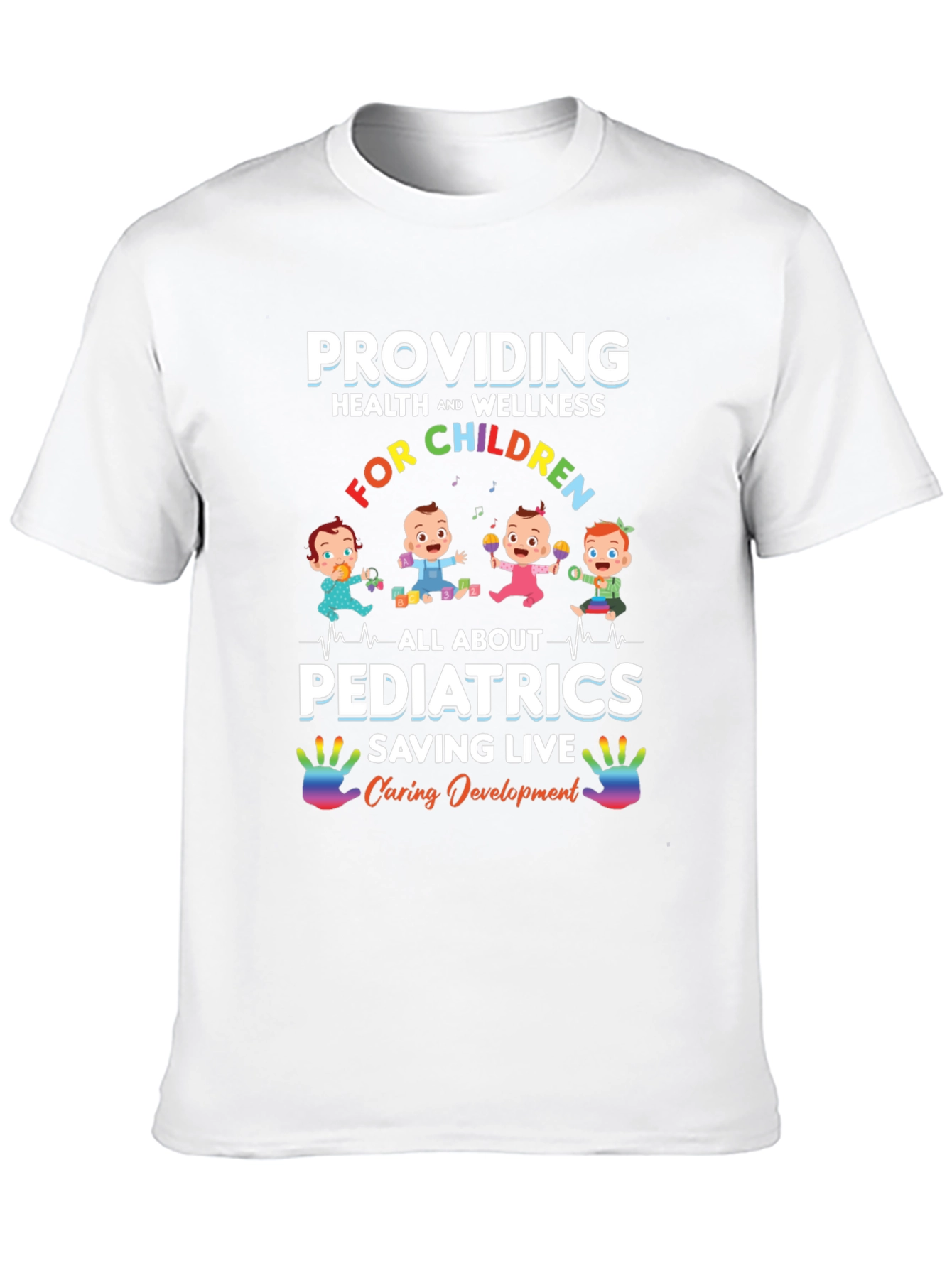 Pediatrics T-Shirt - Providing Health and Wellness