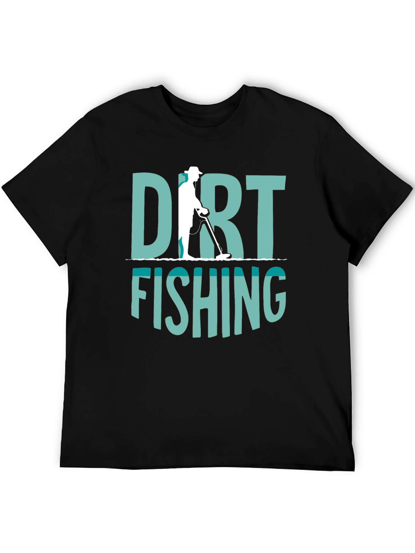 Dirt Fishing Metal Detecting T-Shirt
