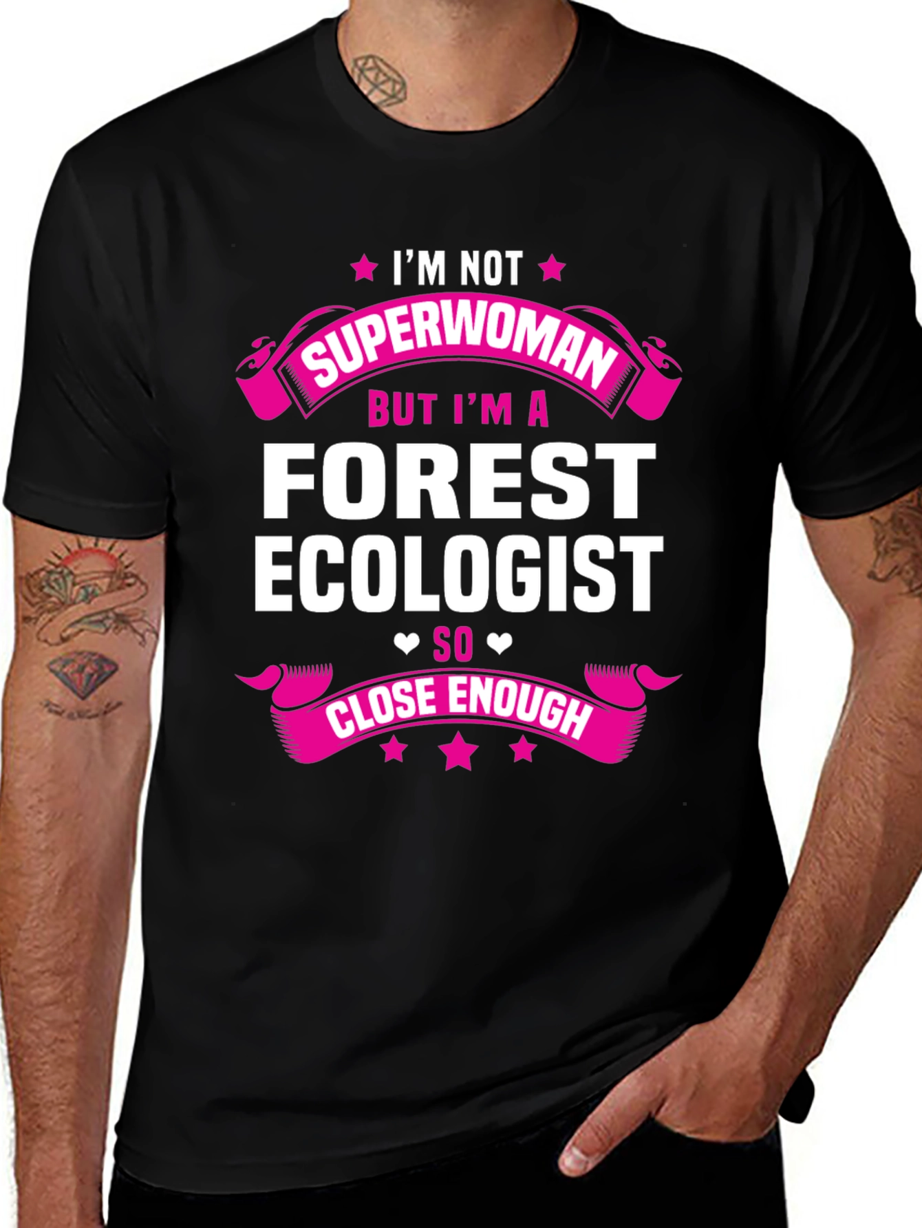 Forest Ecologist T-Shirt - Superwoman Close Enough Tee