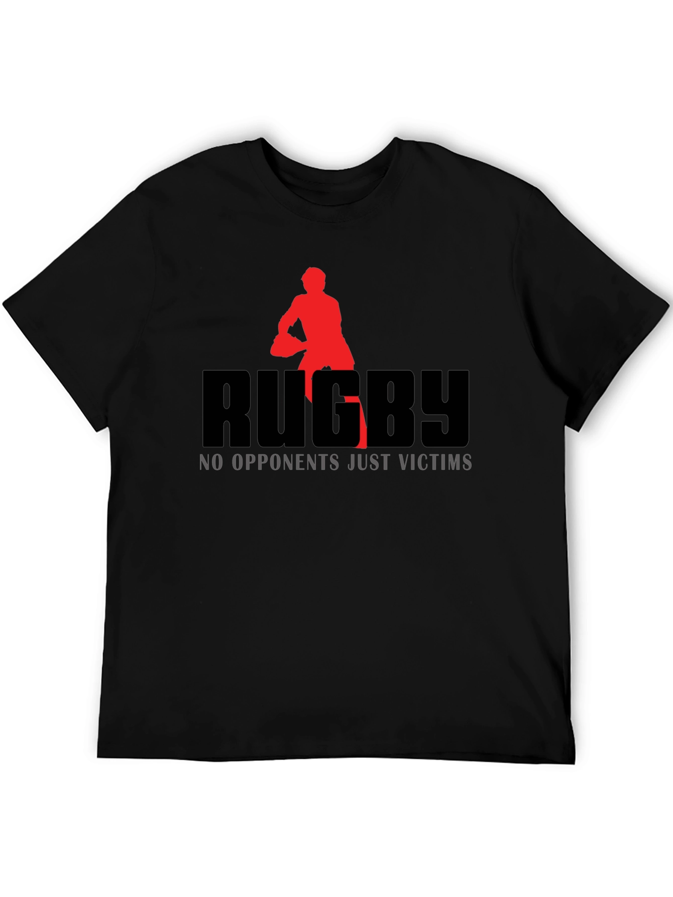 Rugby Graphic T-Shirt: No Opponents Just Victims!