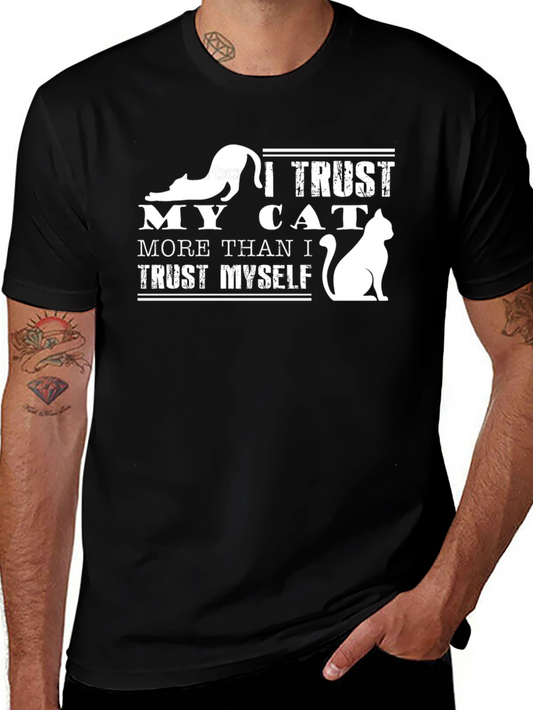 I Trust My Cat T-Shirt - Funny Cat Lover Tee