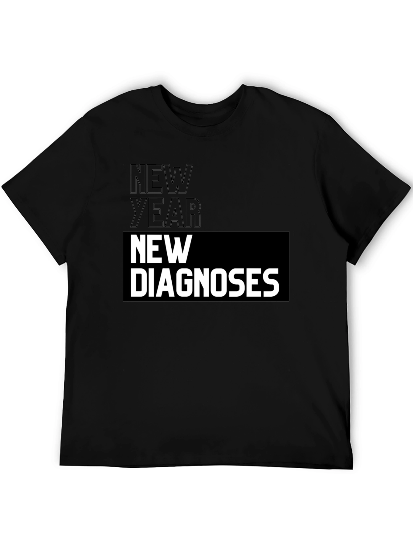 New Year New Diagnoses Graphic T-Shirt