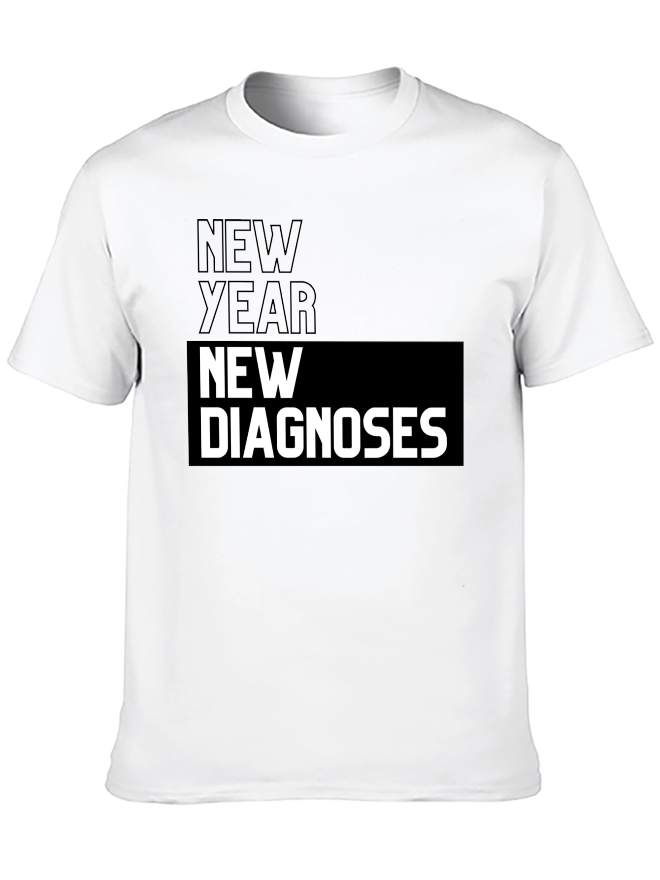 New Year New Diagnoses Graphic T-Shirt
