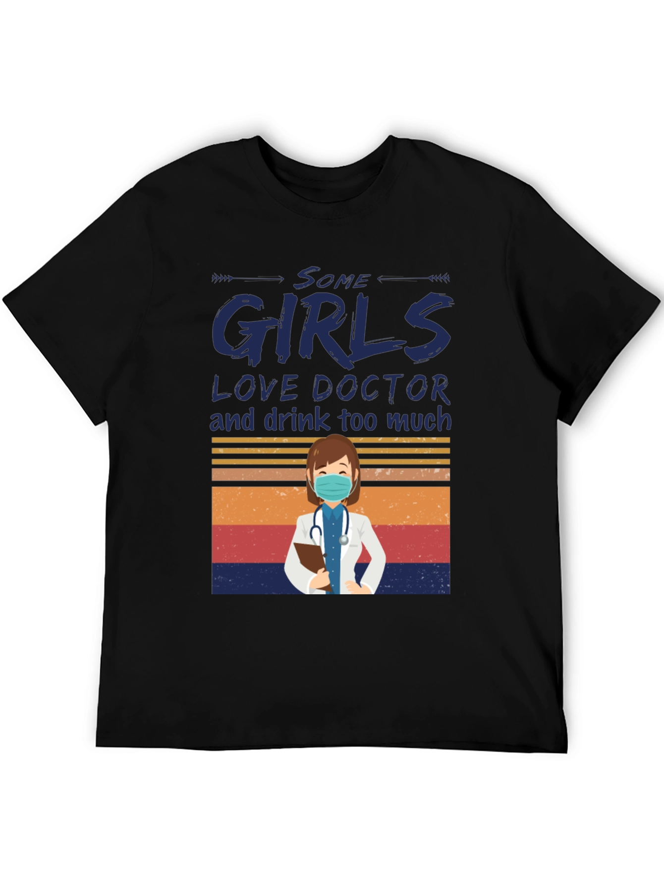 Some Girls Love Doctors T-Shirt